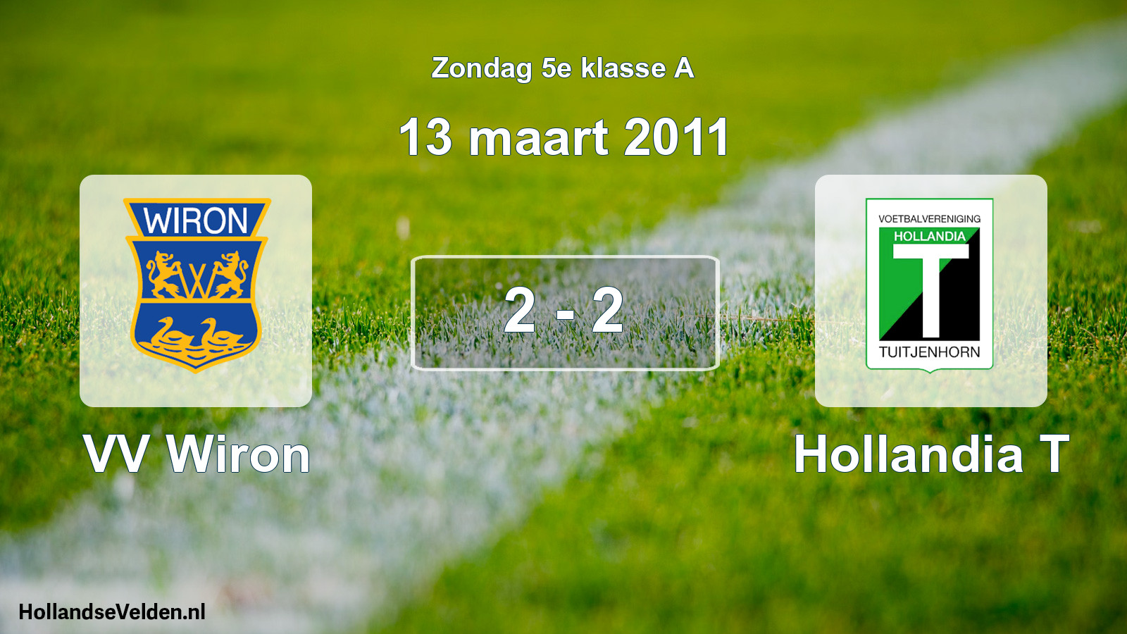 Total number of matches played: VV Wiron - Hollandia T 2 - 2 (13 March 2011)