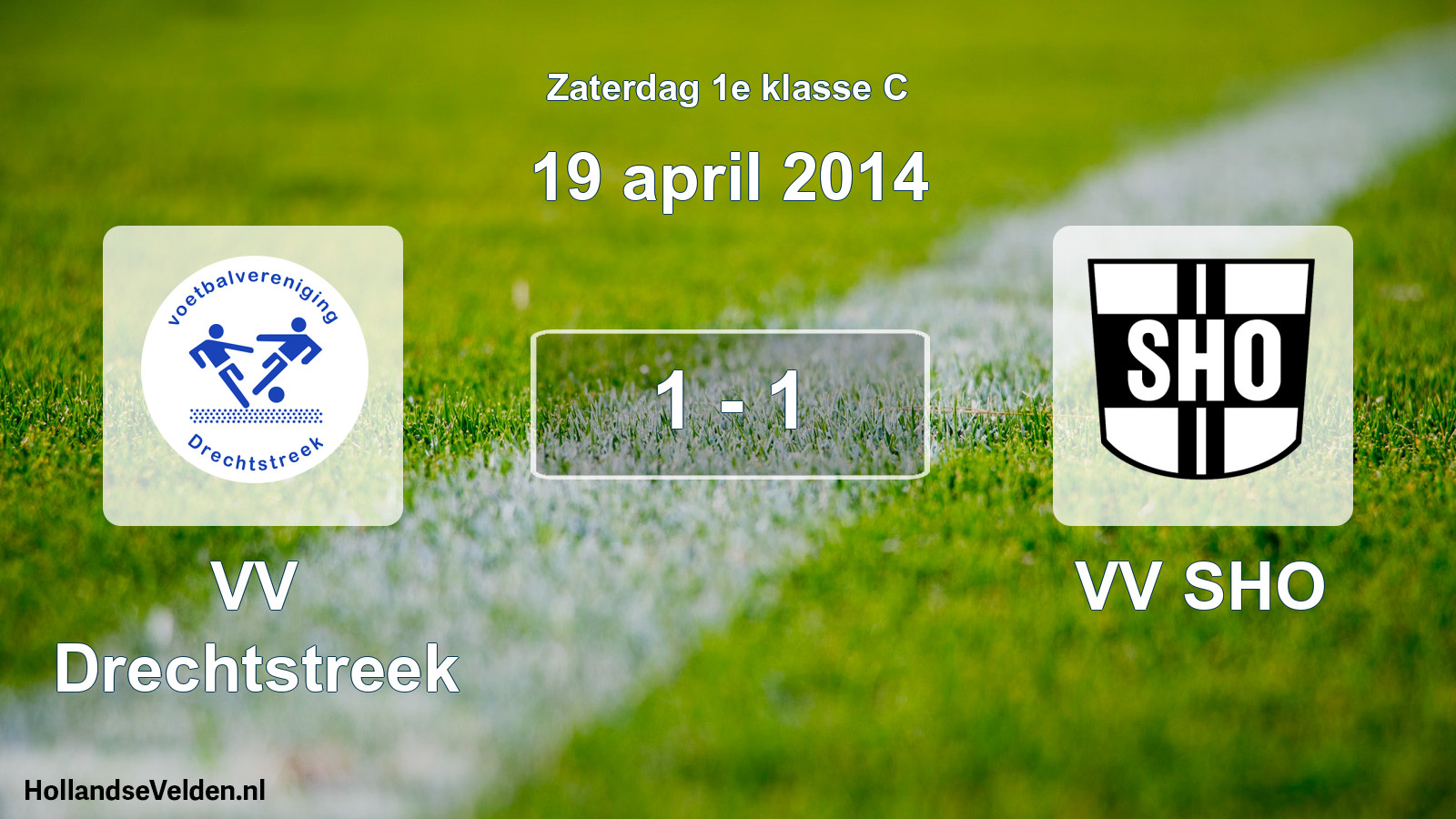 Total number of matches played: VV Drechtstreek - VV SHO 1 - 1 (19 April 2014)