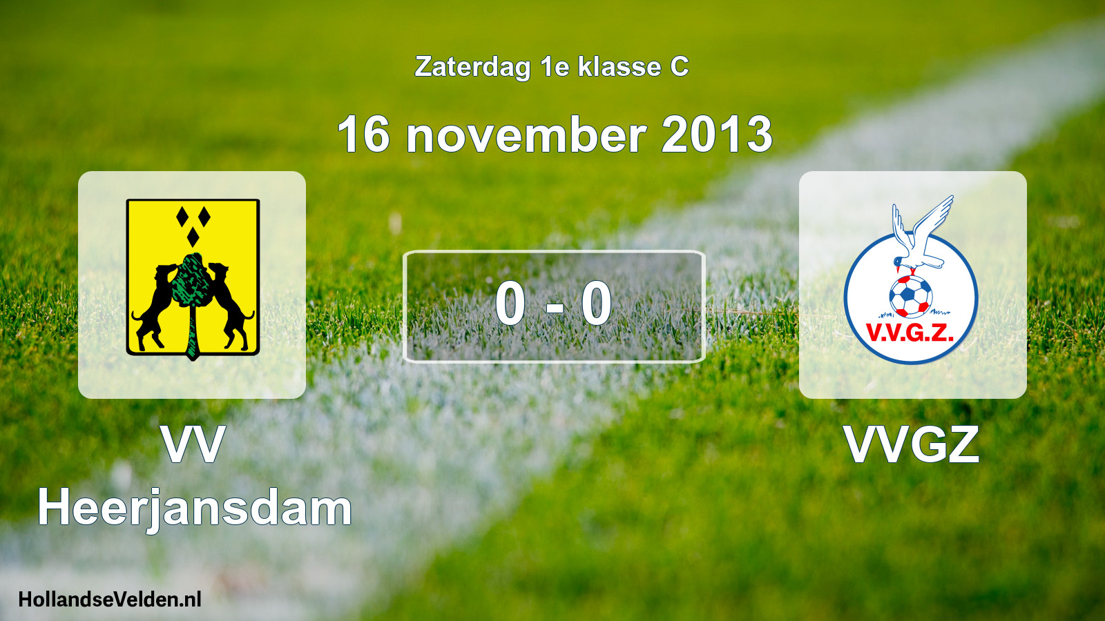 Total number of matches played: VV Heerjansdam - VVGZ 0 - 0 (16 November 2013)