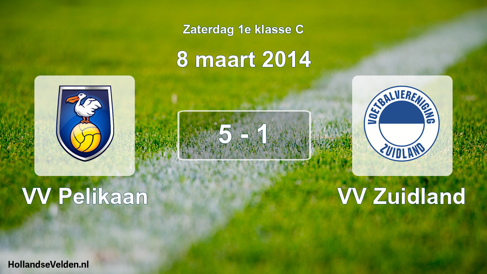 Total number of matches played: VV Pelikaan - VV Zuidland 5 - 1 (8 March 2014)