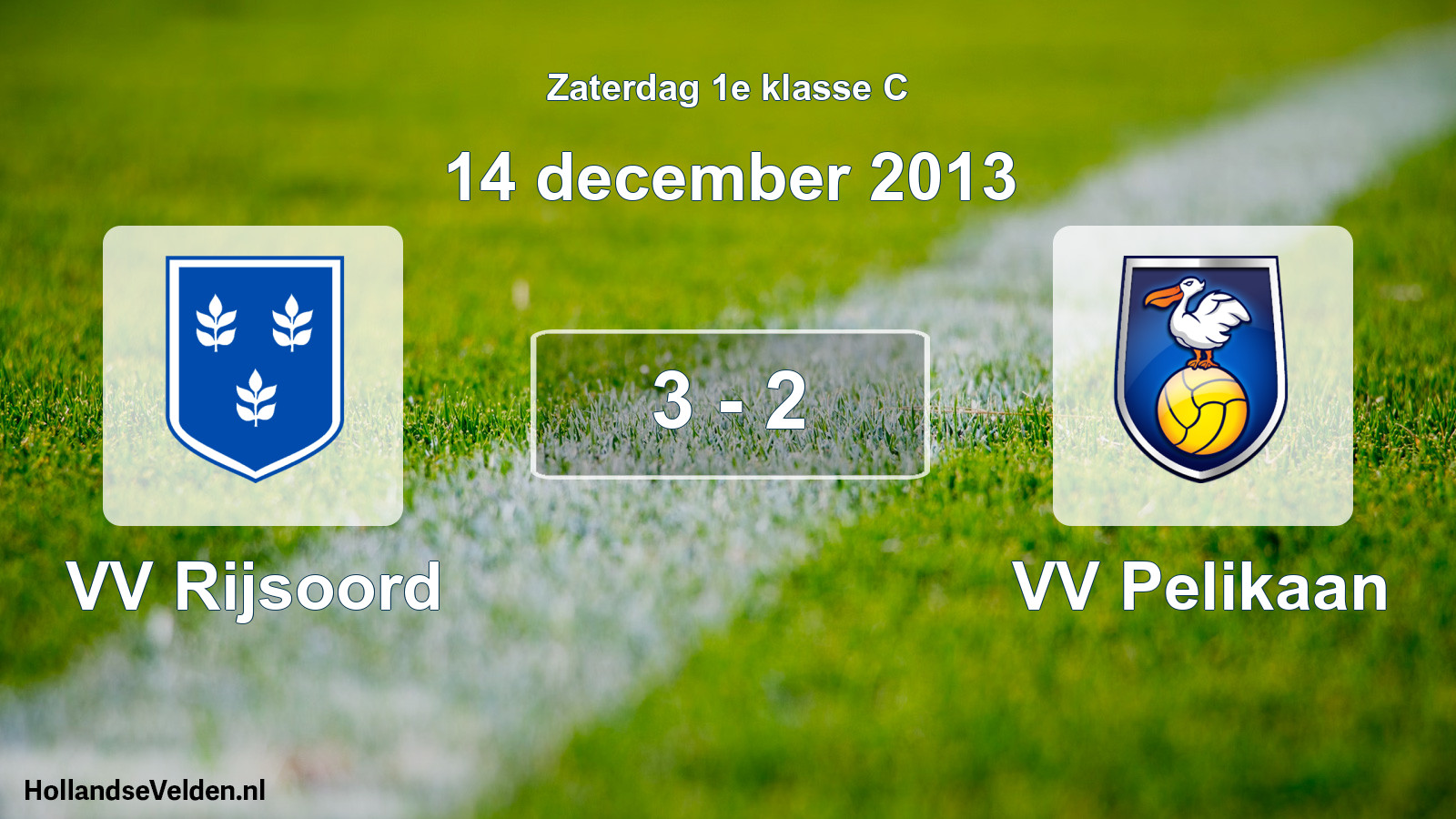 Total number of matches played: VV Rijsoord - VV Pelikaan 3 - 2 (14 December 2013)