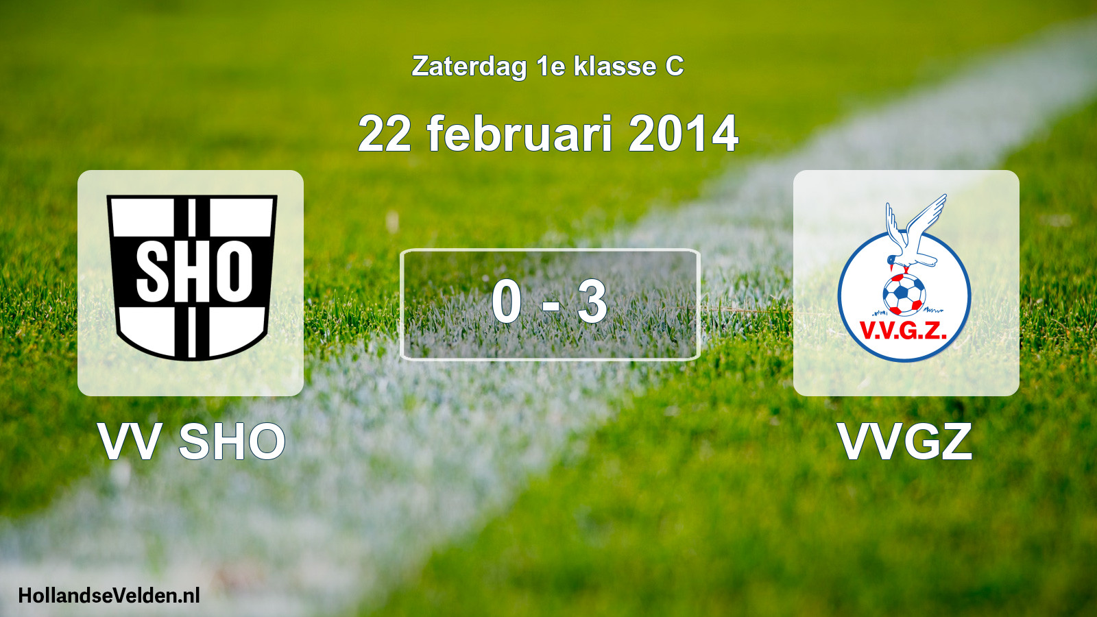 Total number of matches played: VV SHO - VVGZ 0 - 3 (22 February 2014)