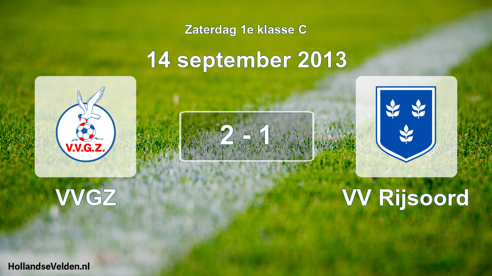 Total number of matches played: VVGZ - VV Rijsoord 2 - 1 (14 September 2013)