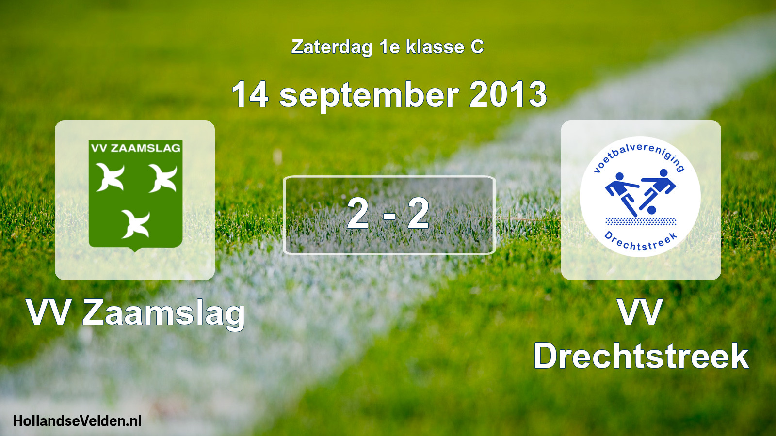 Total number of matches played: VV Zaamslag - VV Drechtstreek 2 - 2 (14 September 2013)