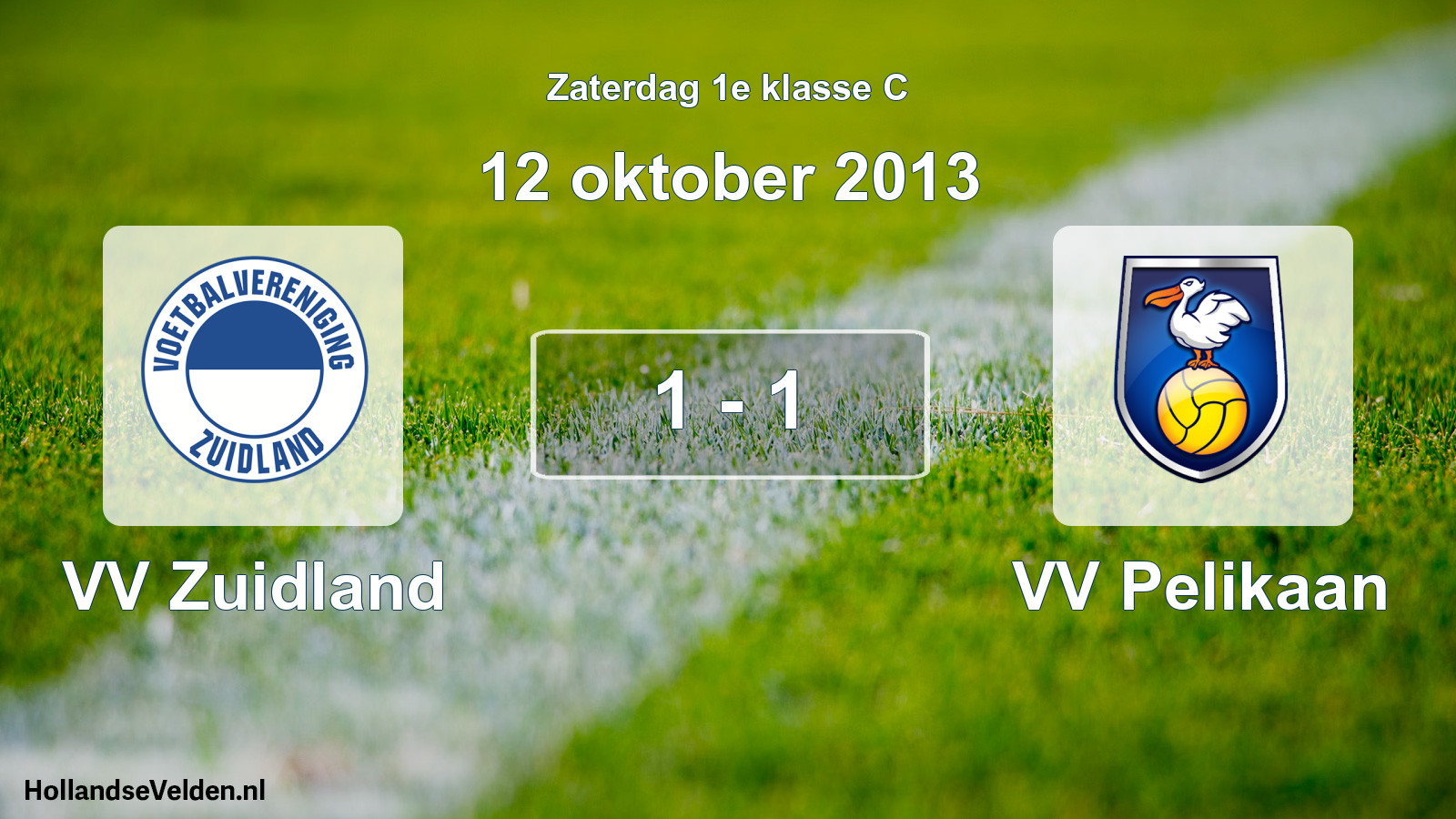 Total number of matches played: VV Zuidland - VV Pelikaan 1 - 1 (12 October 2013)
