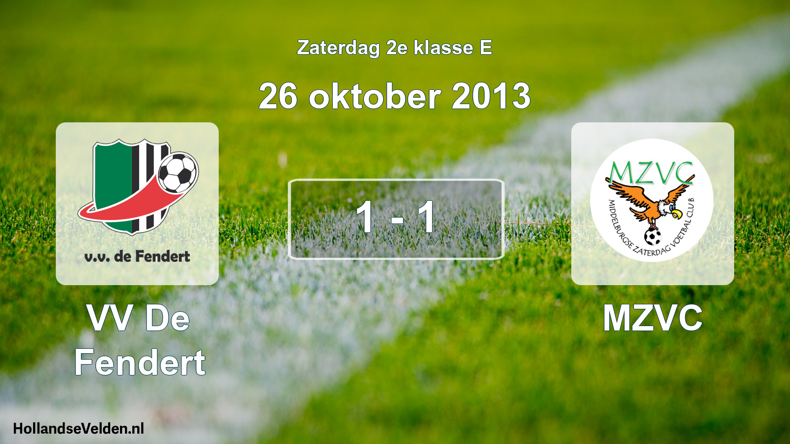 Total number of matches played: VV De Fendert - MZVC 1 - 1 (26 October 2013)