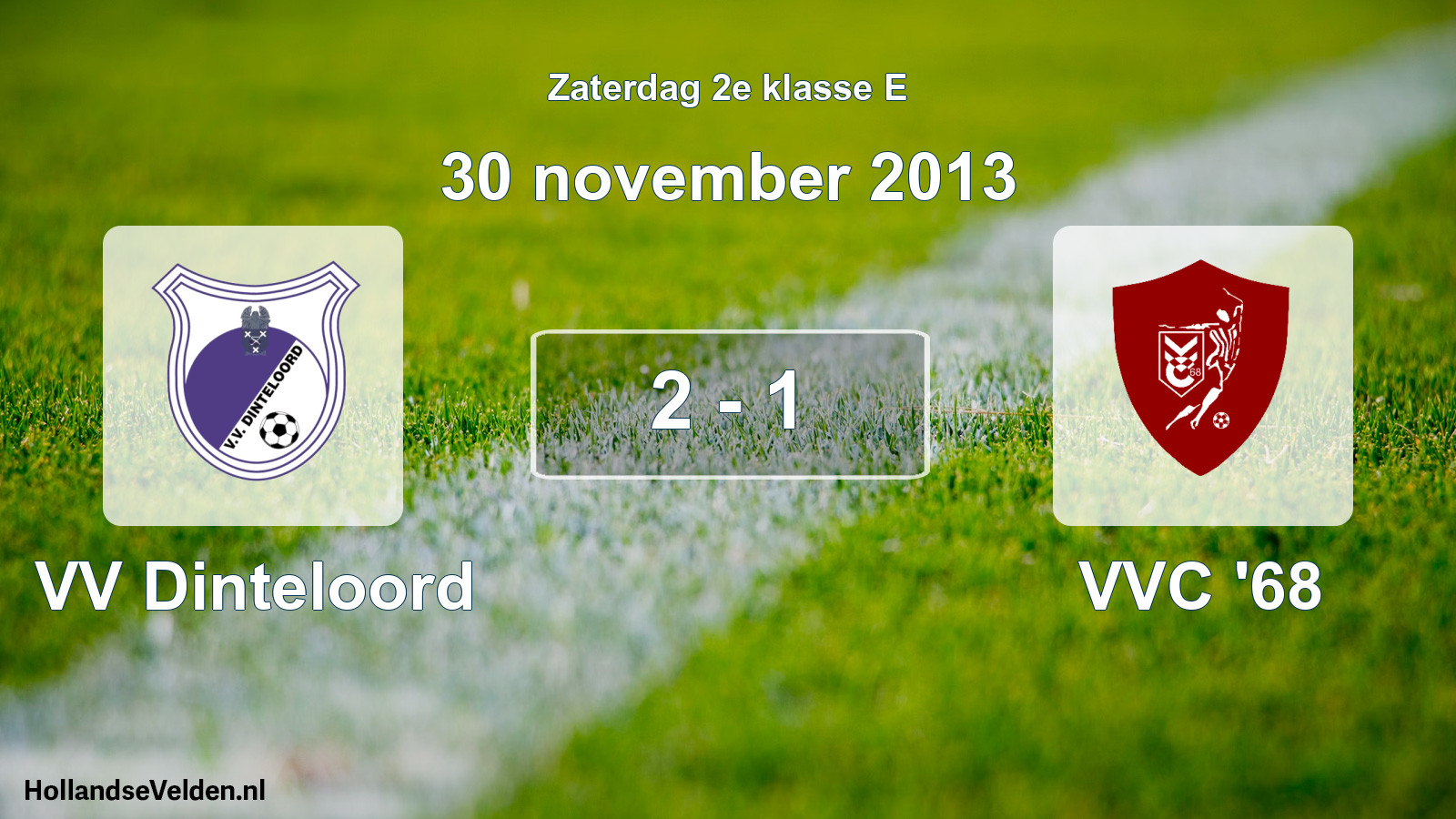 Total number of matches played: VV Dinteloord - VVC '68 2 - 1 (30 November 2013)