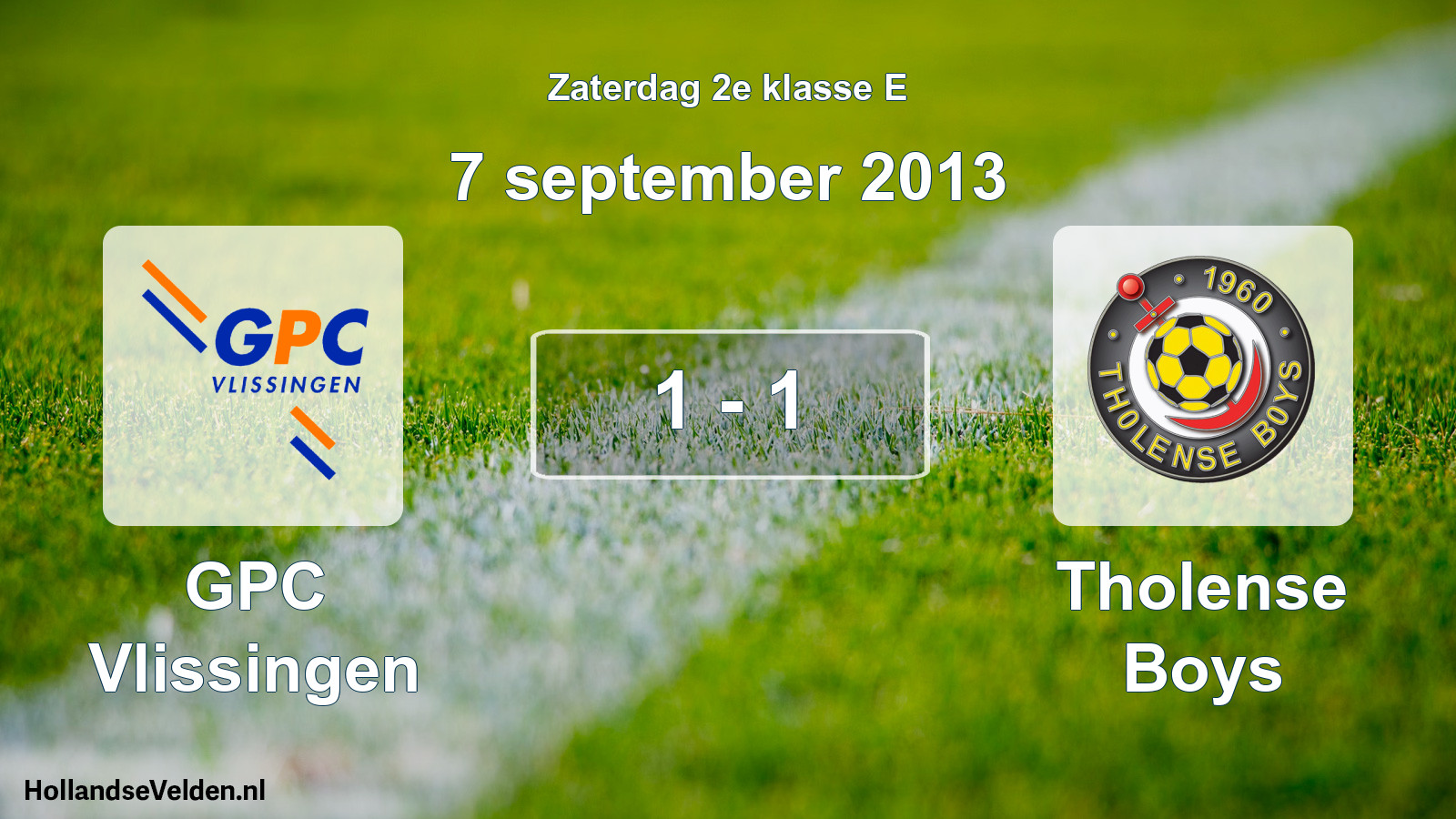 Total number of matches played: GPC Vlissingen - Tholense Boys 1 - 1 (7 September 2013)