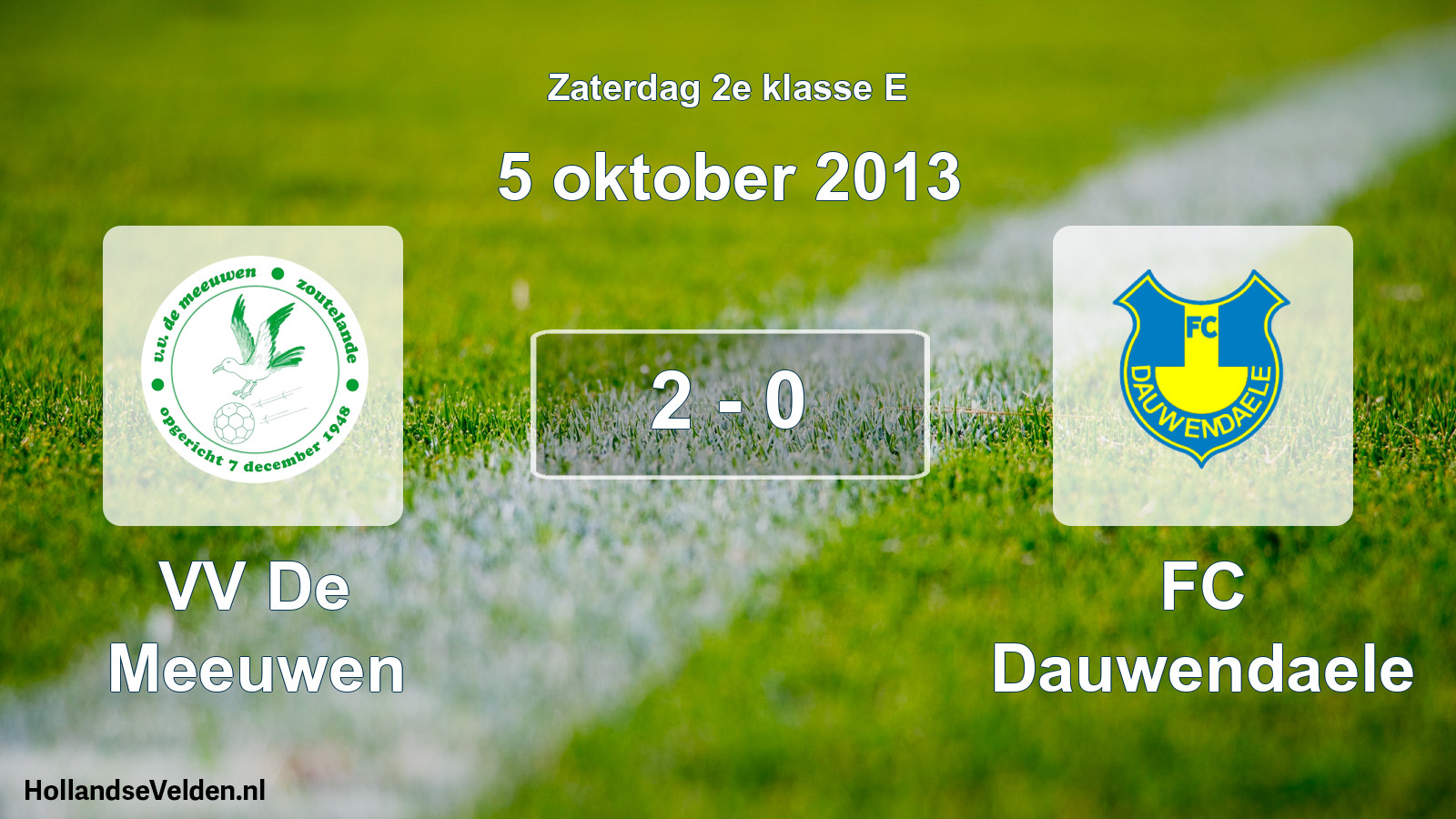 Total number of matches played: VV De Meeuwen - FC Dauwendaele 2 - 0 (5 October 2013)
