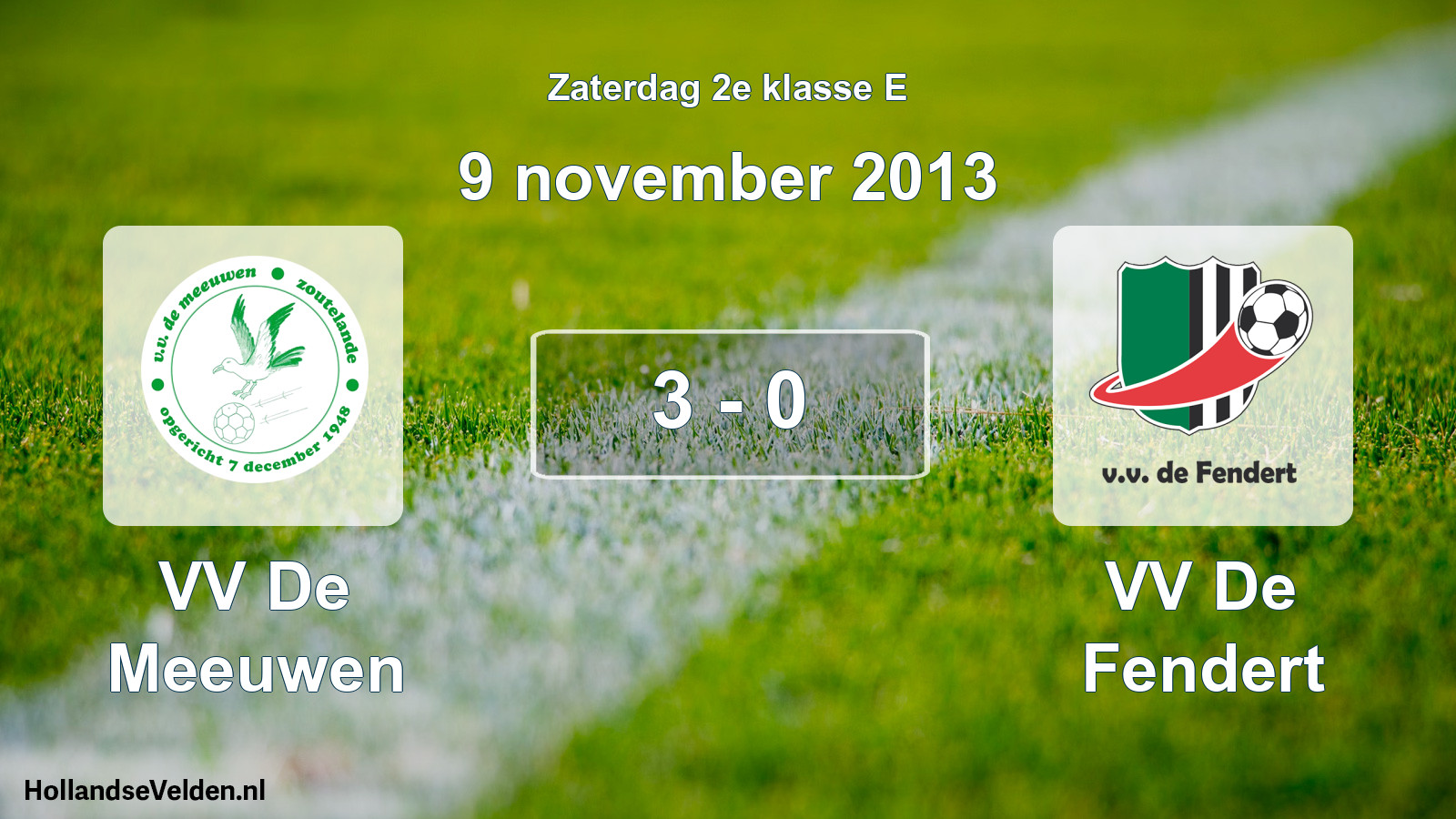 Total number of matches played: VV De Meeuwen - VV De Fendert 3 - 0 (9 November 2013)