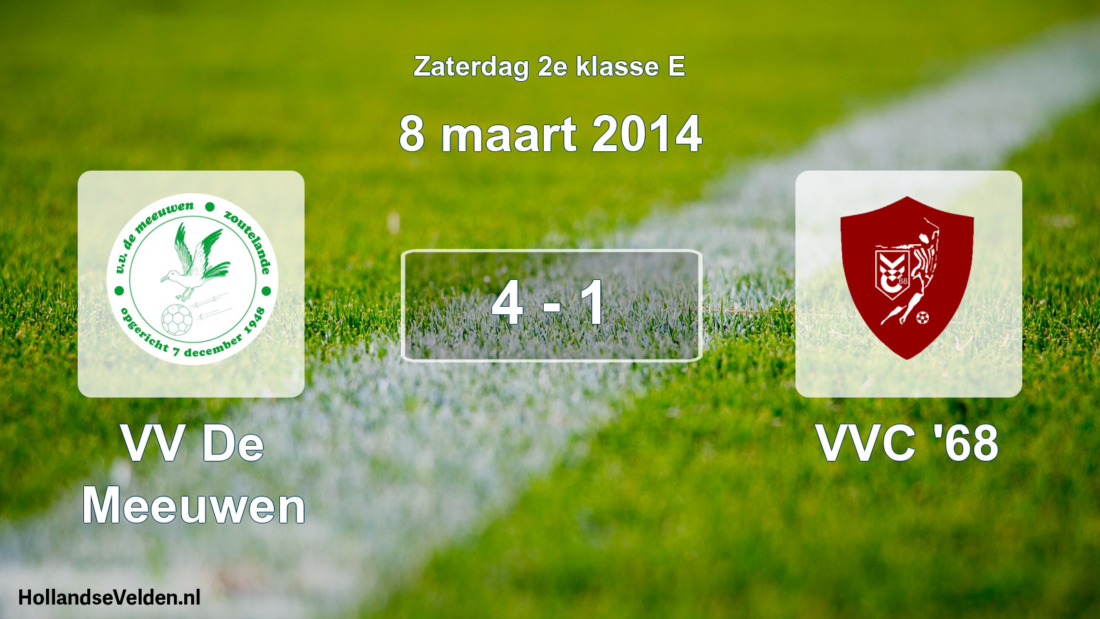Total number of matches played: VV De Meeuwen - VVC '68 4 - 1 (8 March 2014)