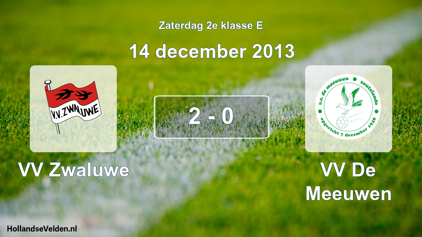 Total number of matches played: VV Zwaluwe - VV De Meeuwen 2 - 0 (14 December 2013)