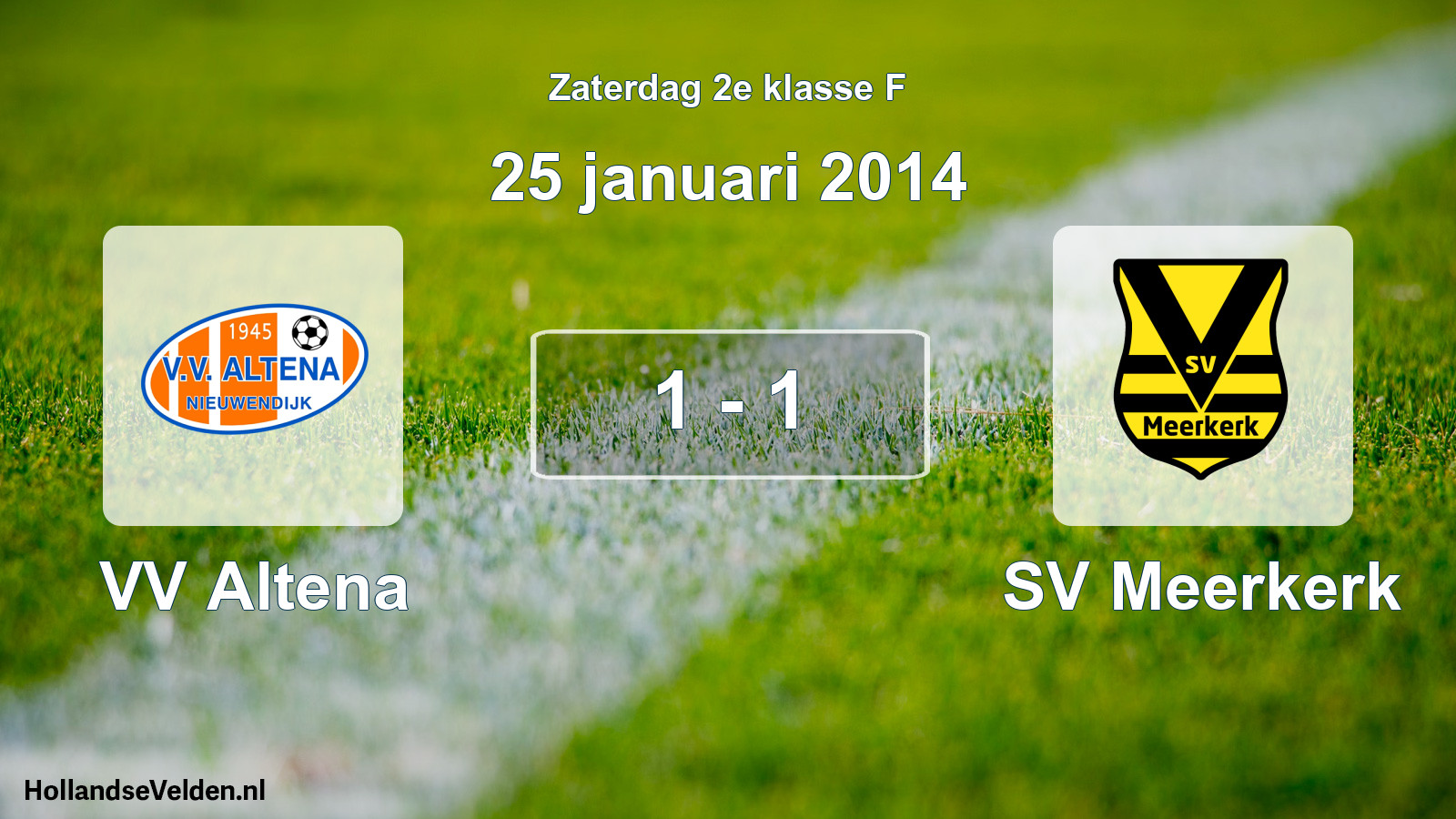 Total number of matches played: VV Altena - SV Meerkerk 1 - 1 (25 January 2014)