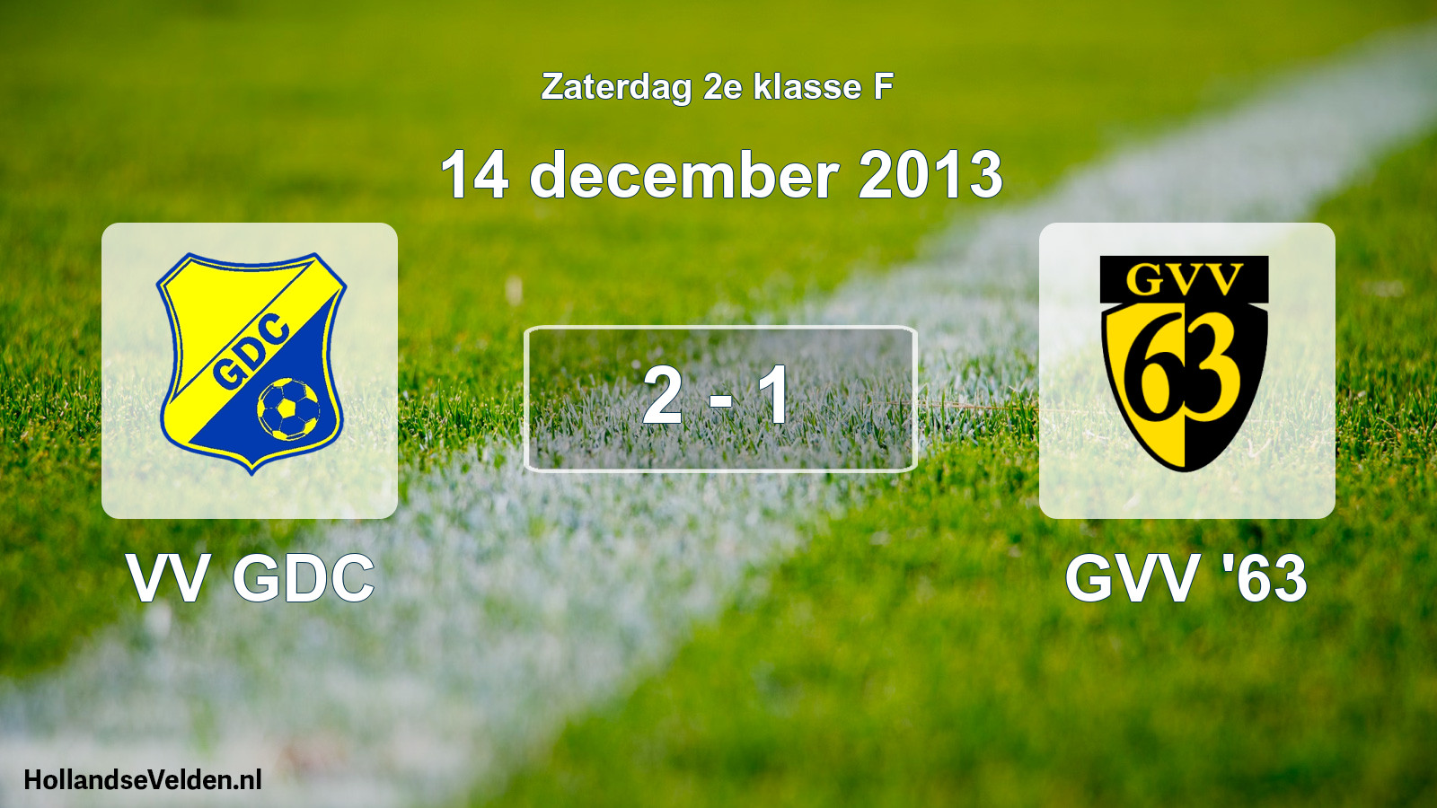 Total number of matches played: VV GDC - GVV '63 2 - 1 (14 December 2013)