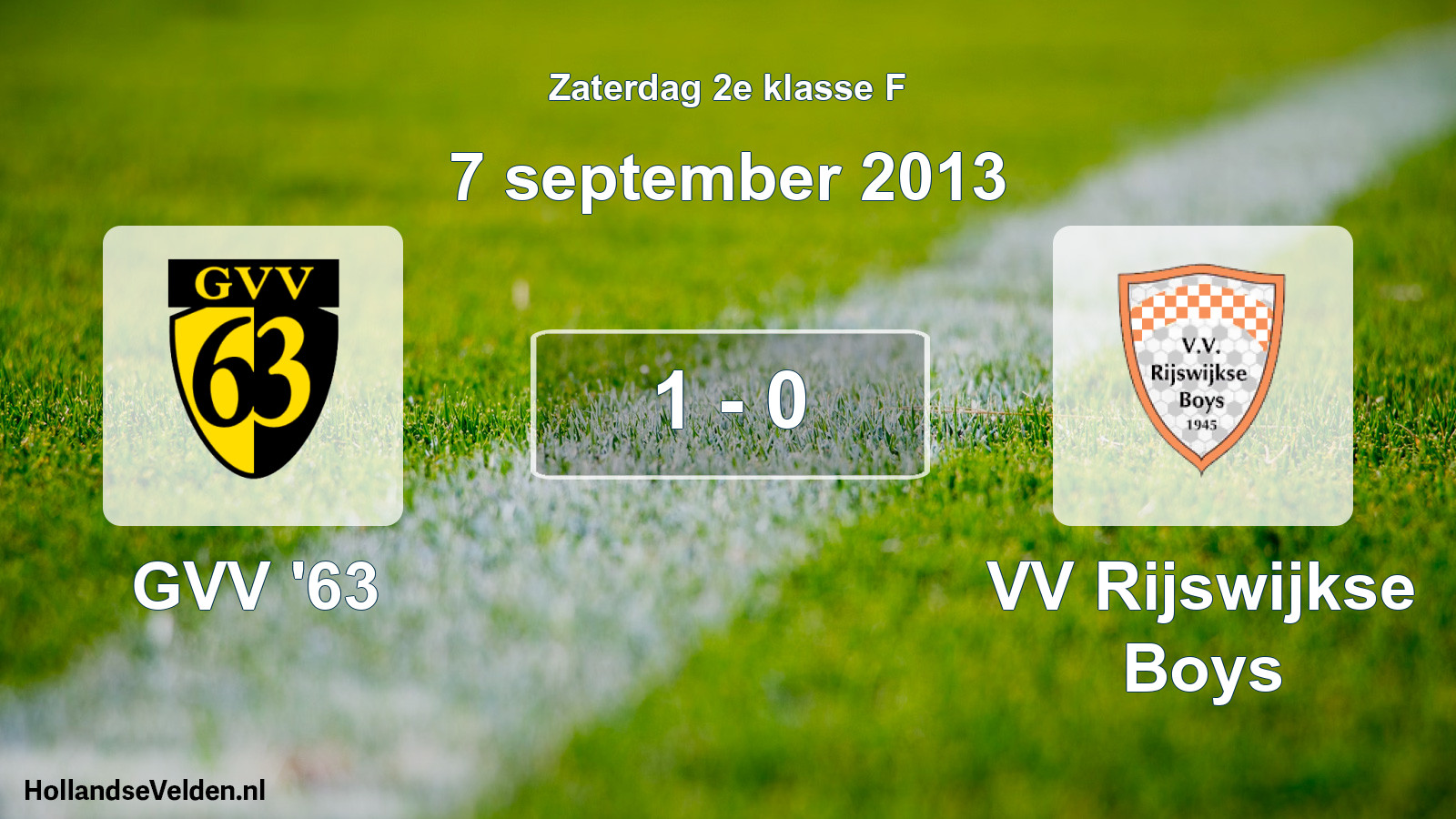 Total number of matches played: GVV '63 - VV Rijswijkse Boys 1 - 0 (7 September 2013)