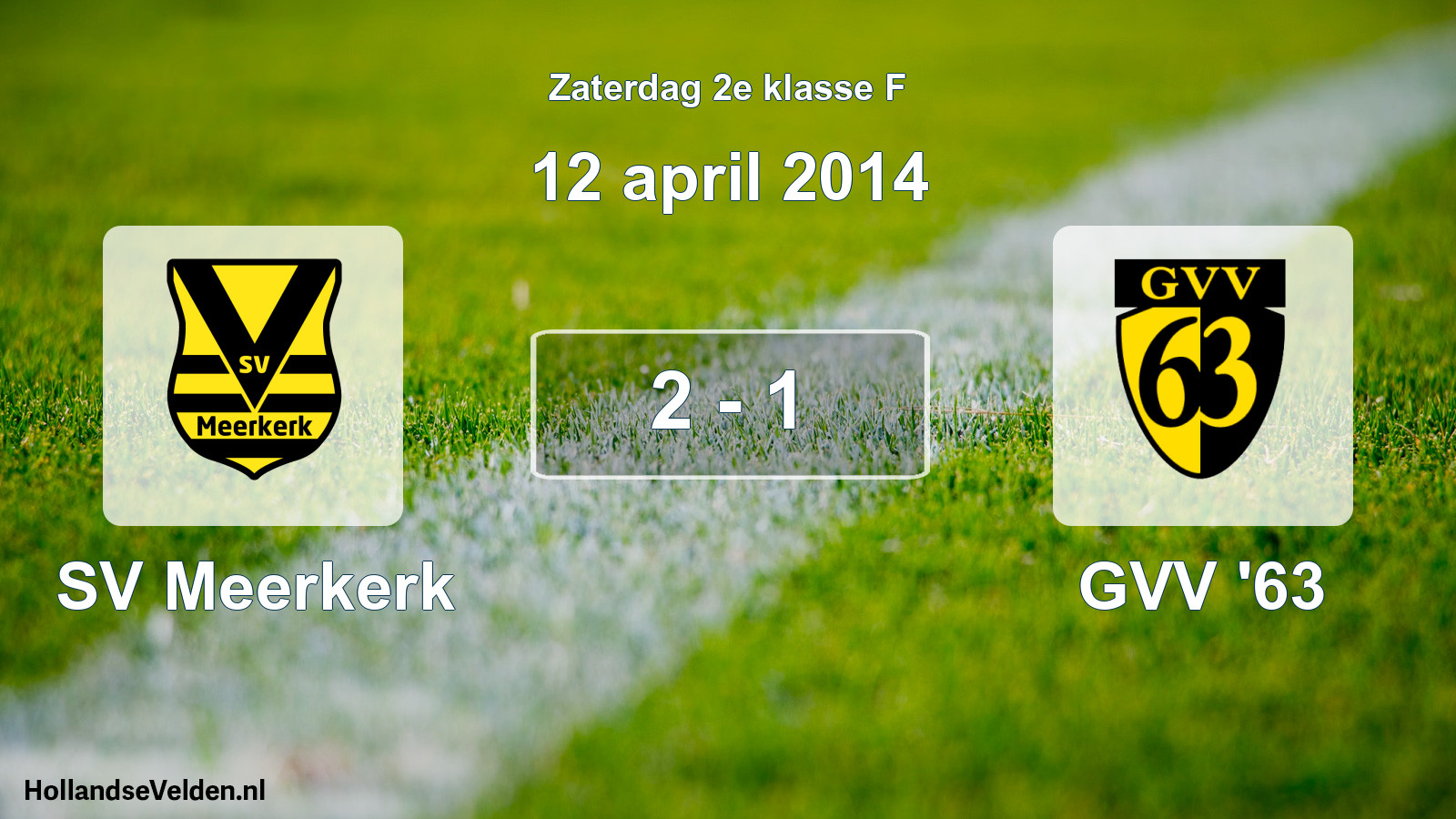 Total number of matches played: SV Meerkerk - GVV '63 2 - 1 (12 April 2014)