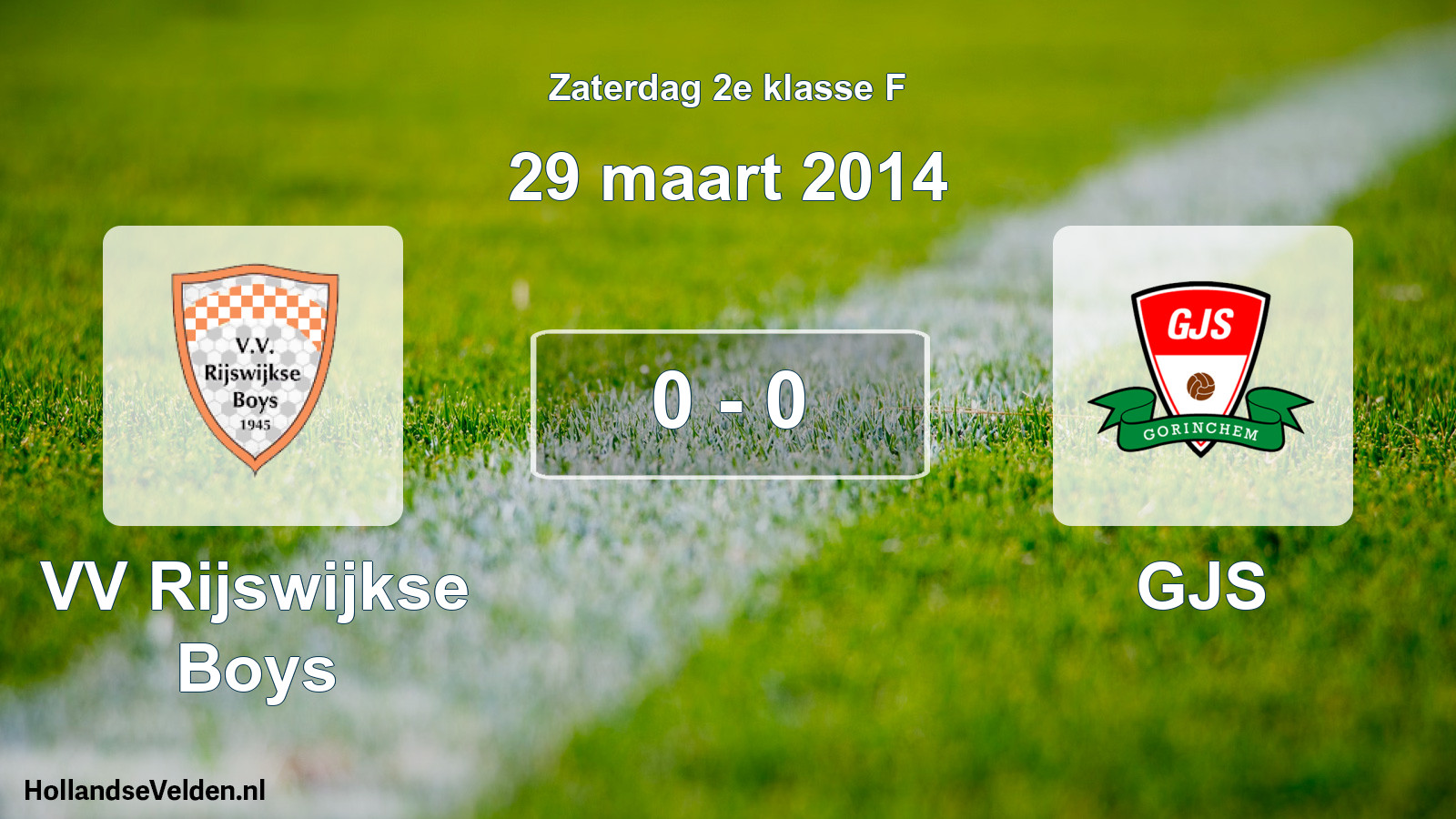 Total number of matches played: VV Rijswijkse Boys - GJS 0 - 0 (29 March 2014)