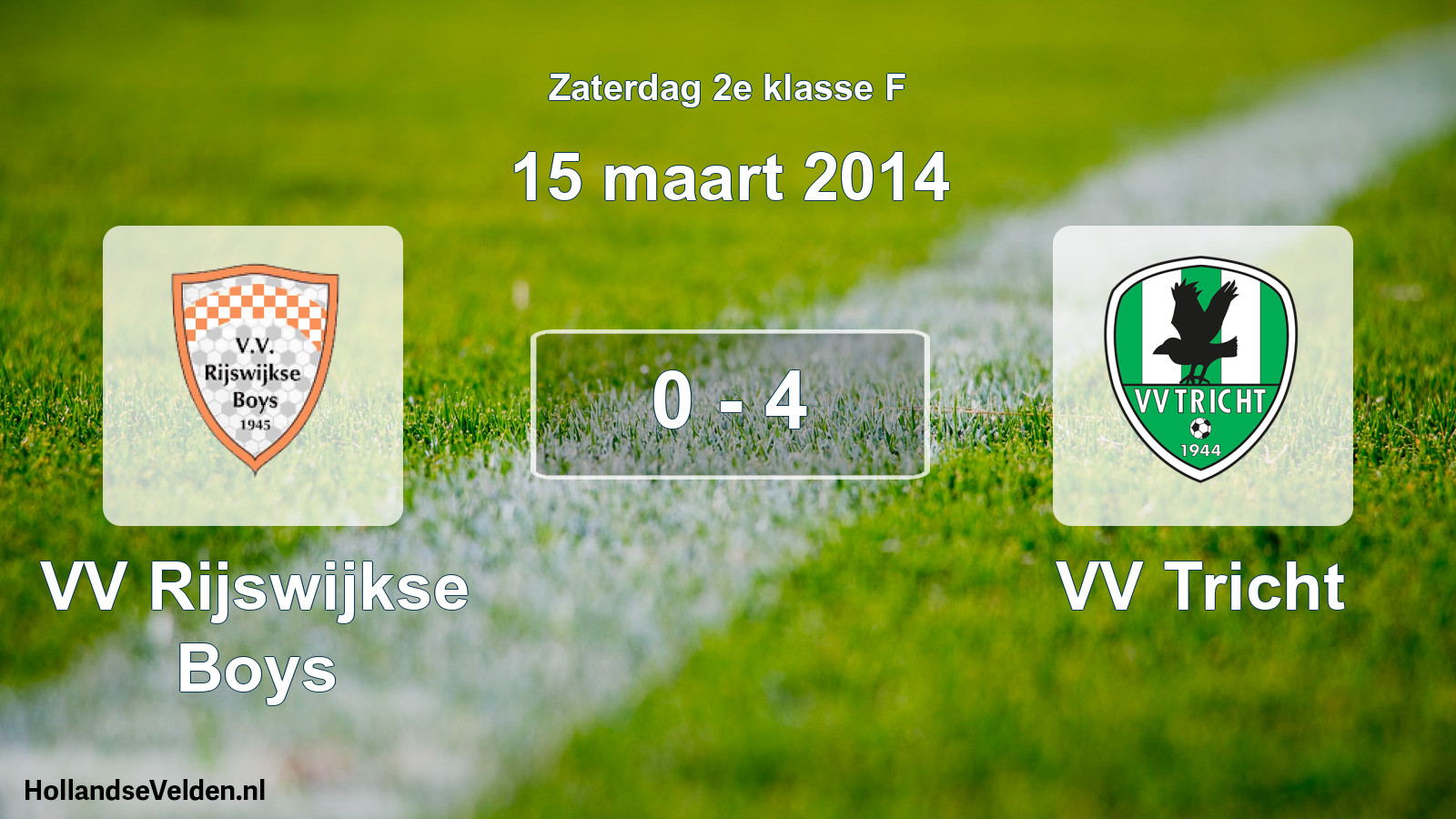 Total number of matches played: VV Rijswijkse Boys - VV Tricht 0 - 4 (15 March 2014)