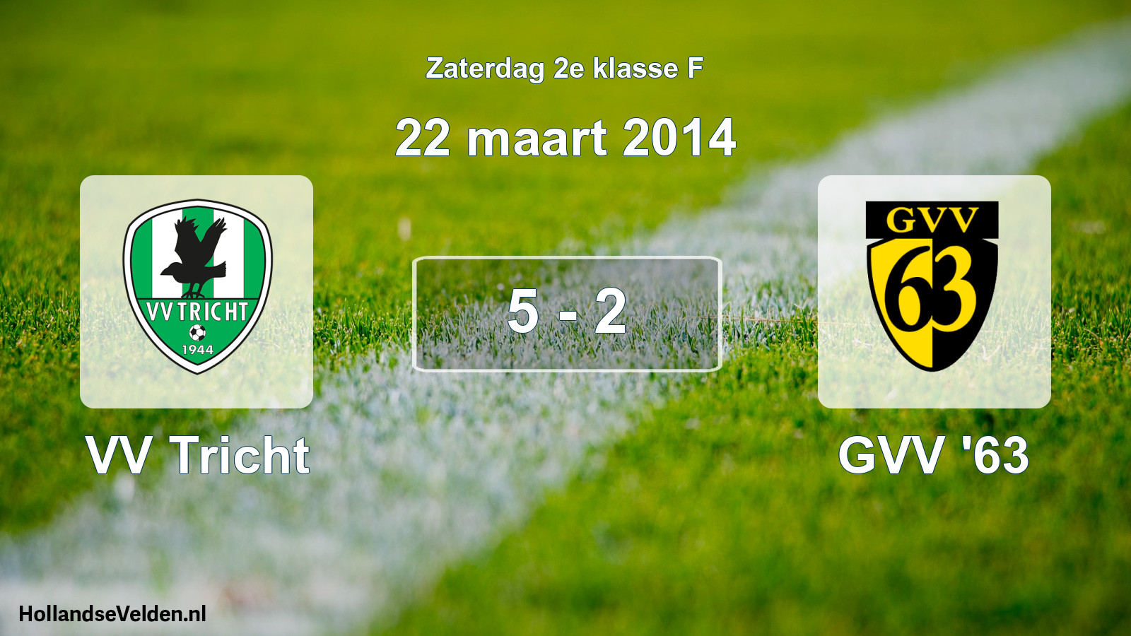 Total number of matches played: VV Tricht - GVV '63 5 - 2 (22 March 2014)