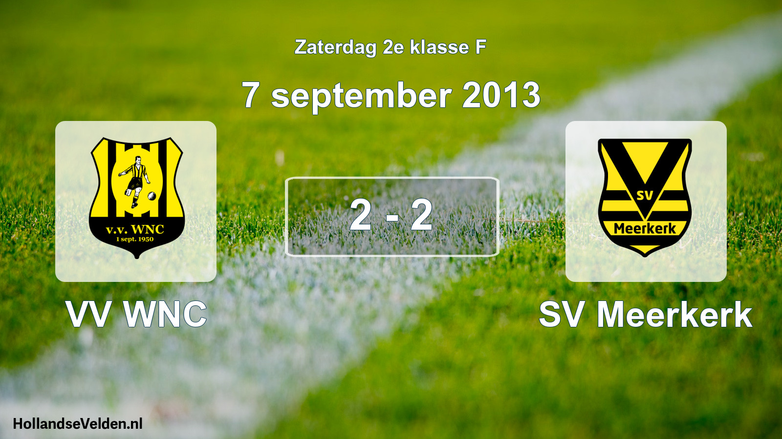 Total number of matches played: VV WNC - SV Meerkerk 2 - 2 (7 September 2013)