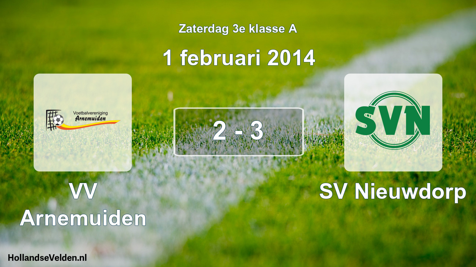 Total number of matches played: VV Arnemuiden - SV Nieuwdorp 2 - 3 (1 February 2014)