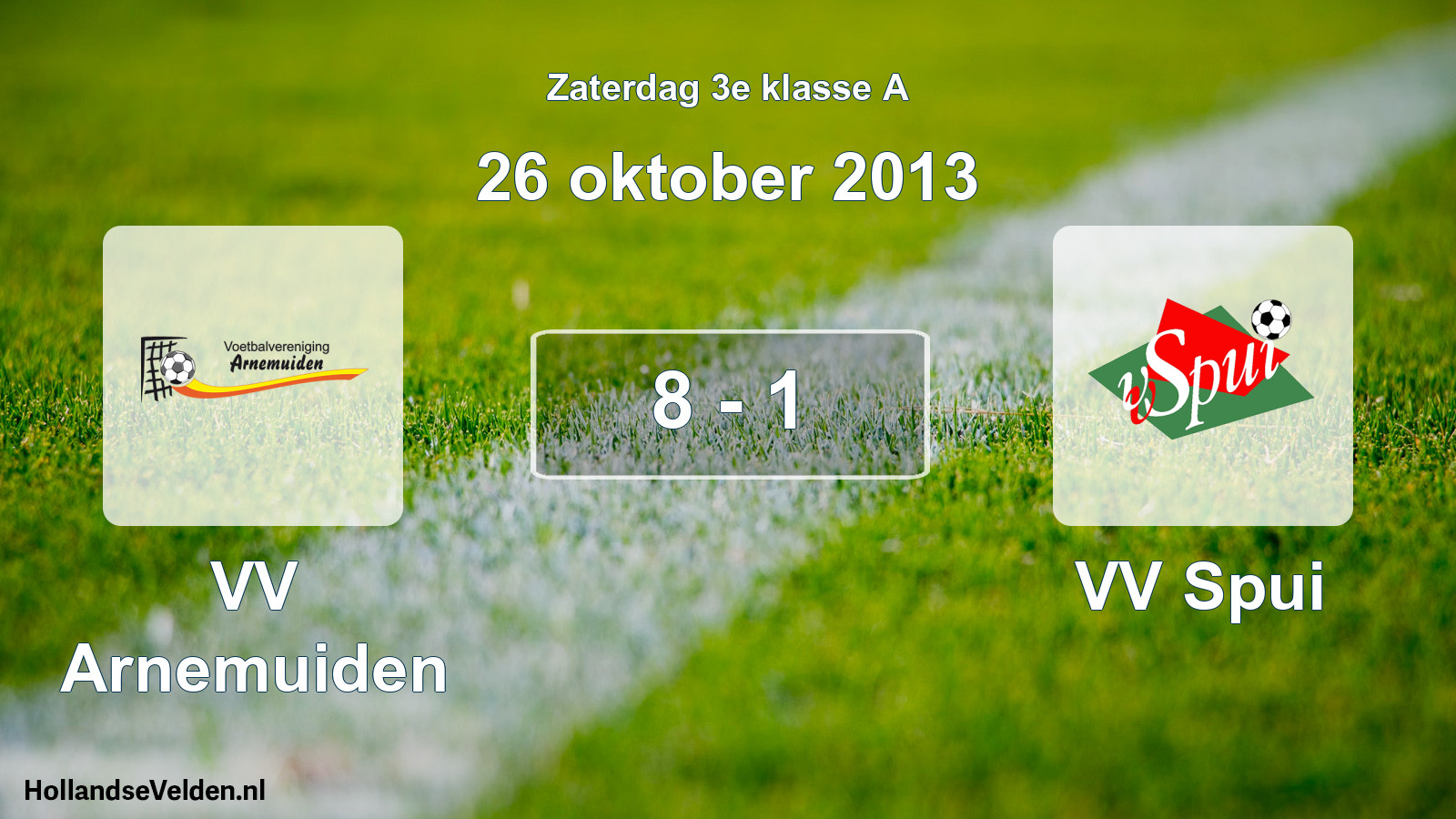 Total number of matches played: VV Arnemuiden - VV Spui 8 - 1 (26 October 2013)