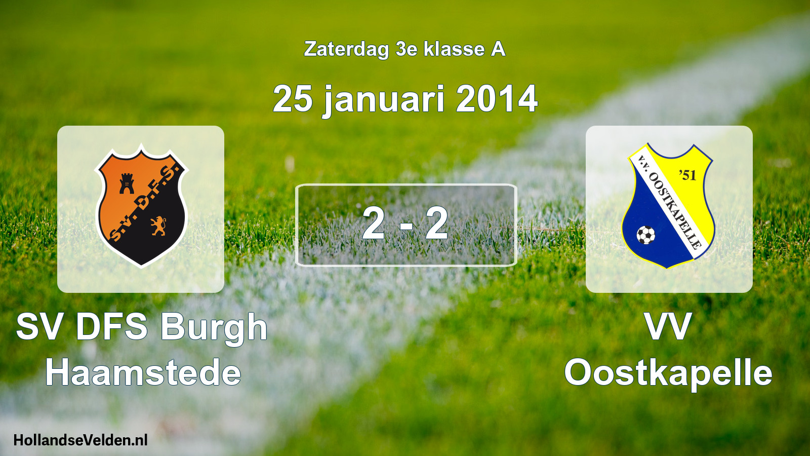 Total number of matches played: SV DFS Burgh Haamstede - VV Oostkapelle 2 - 2 (25 January 2014)