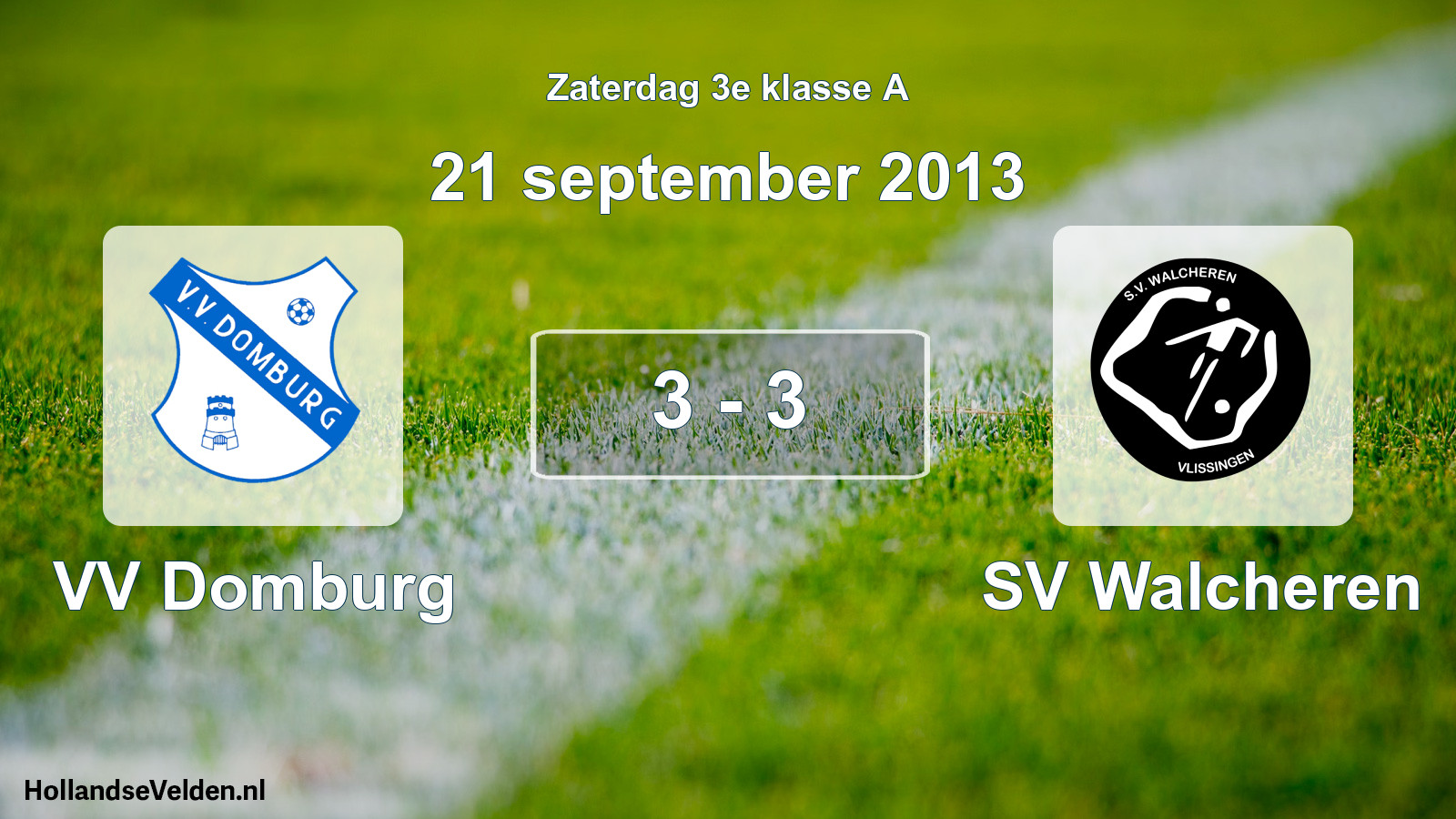 Total number of matches played: VV Domburg - SV Walcheren 3 - 3 (21 September 2013)