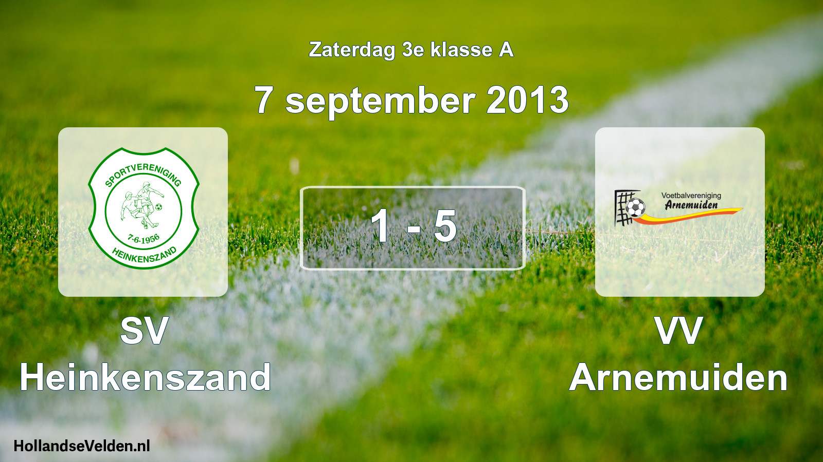 Total number of matches played: SV Heinkenszand - VV Arnemuiden 1 - 5 (7 September 2013)