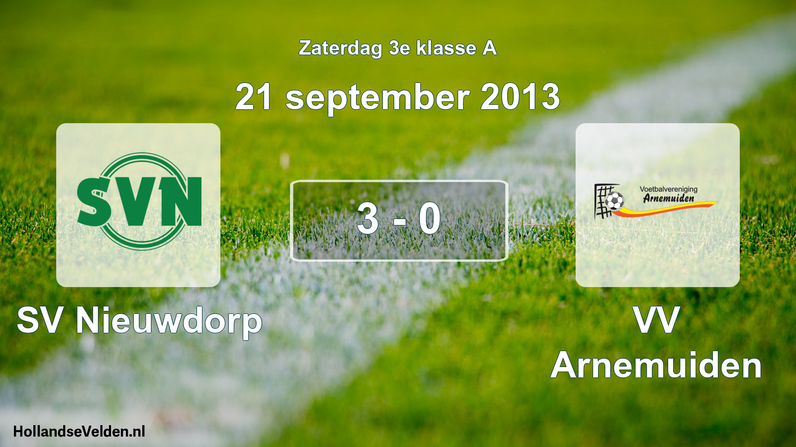 Total number of matches played: SV Nieuwdorp - VV Arnemuiden 3 - 0 (21 September 2013)