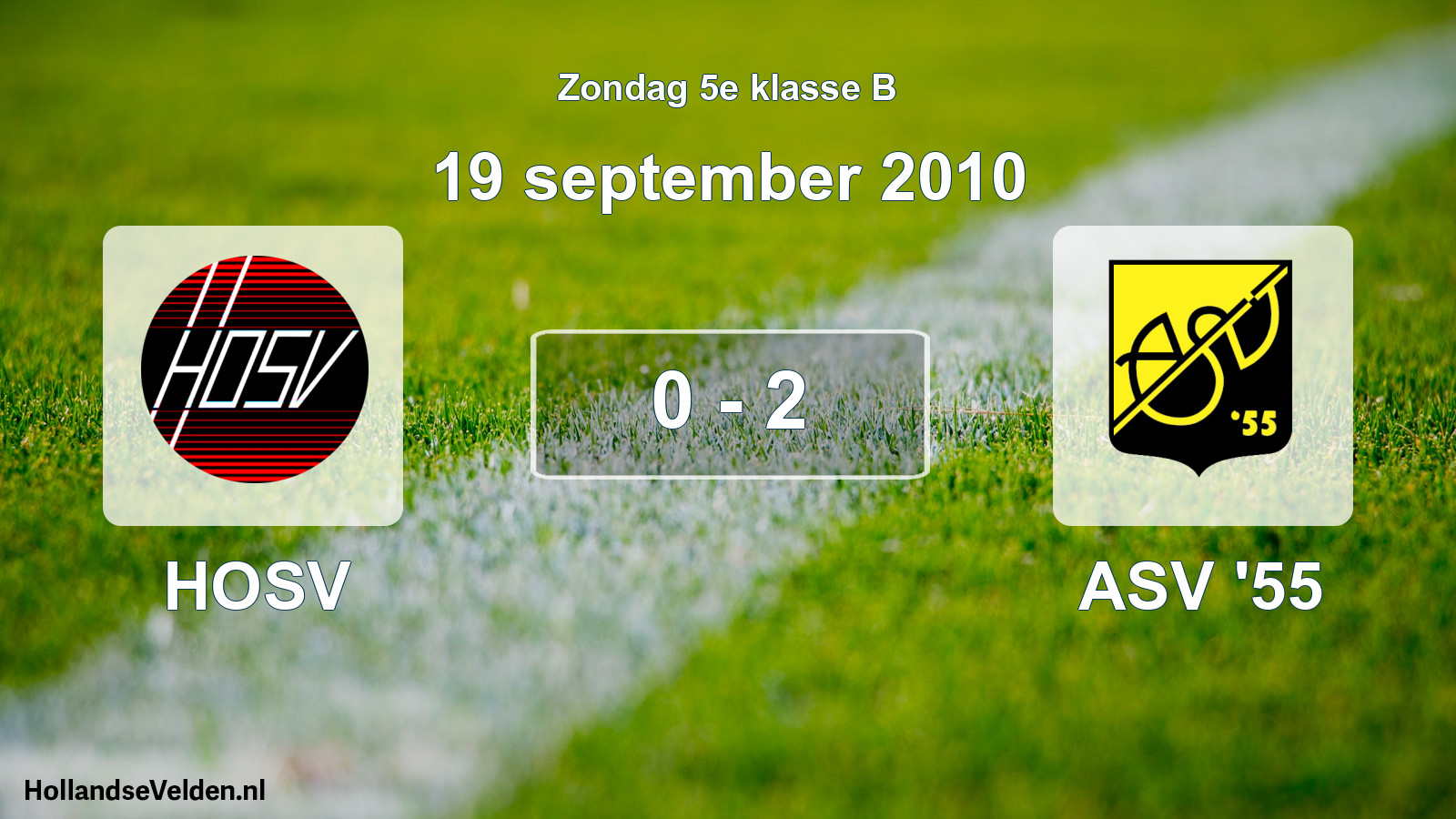 Total number of matches played: HOSV - ASV '55 0 - 2 (19 September 2010)