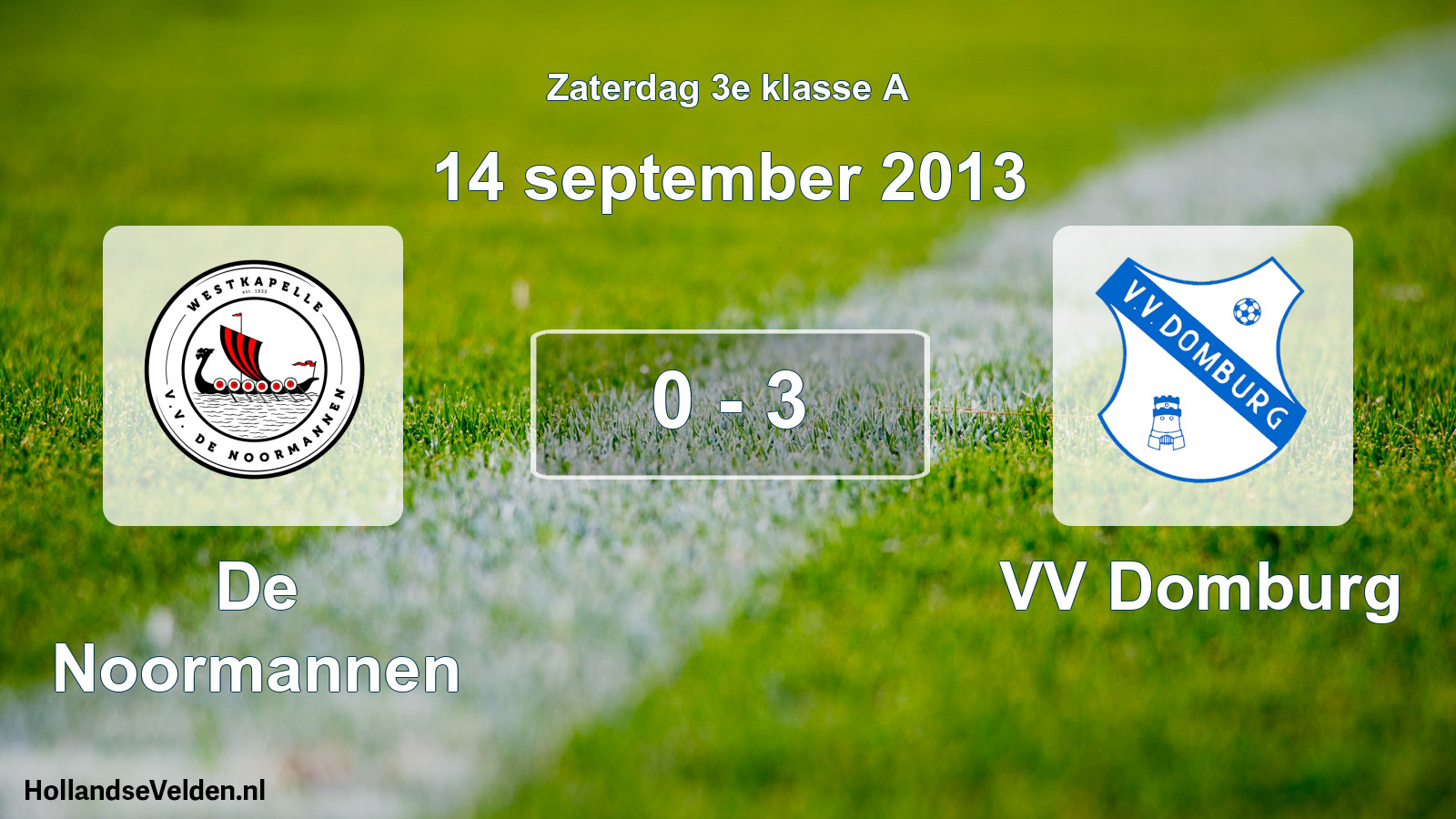 Total number of matches played: De Noormannen - VV Domburg 0 - 3 (14 September 2013)