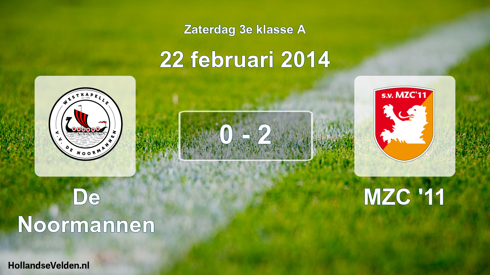 Total number of matches played: De Noormannen - MZC '11 0 - 2 (22 February 2014)