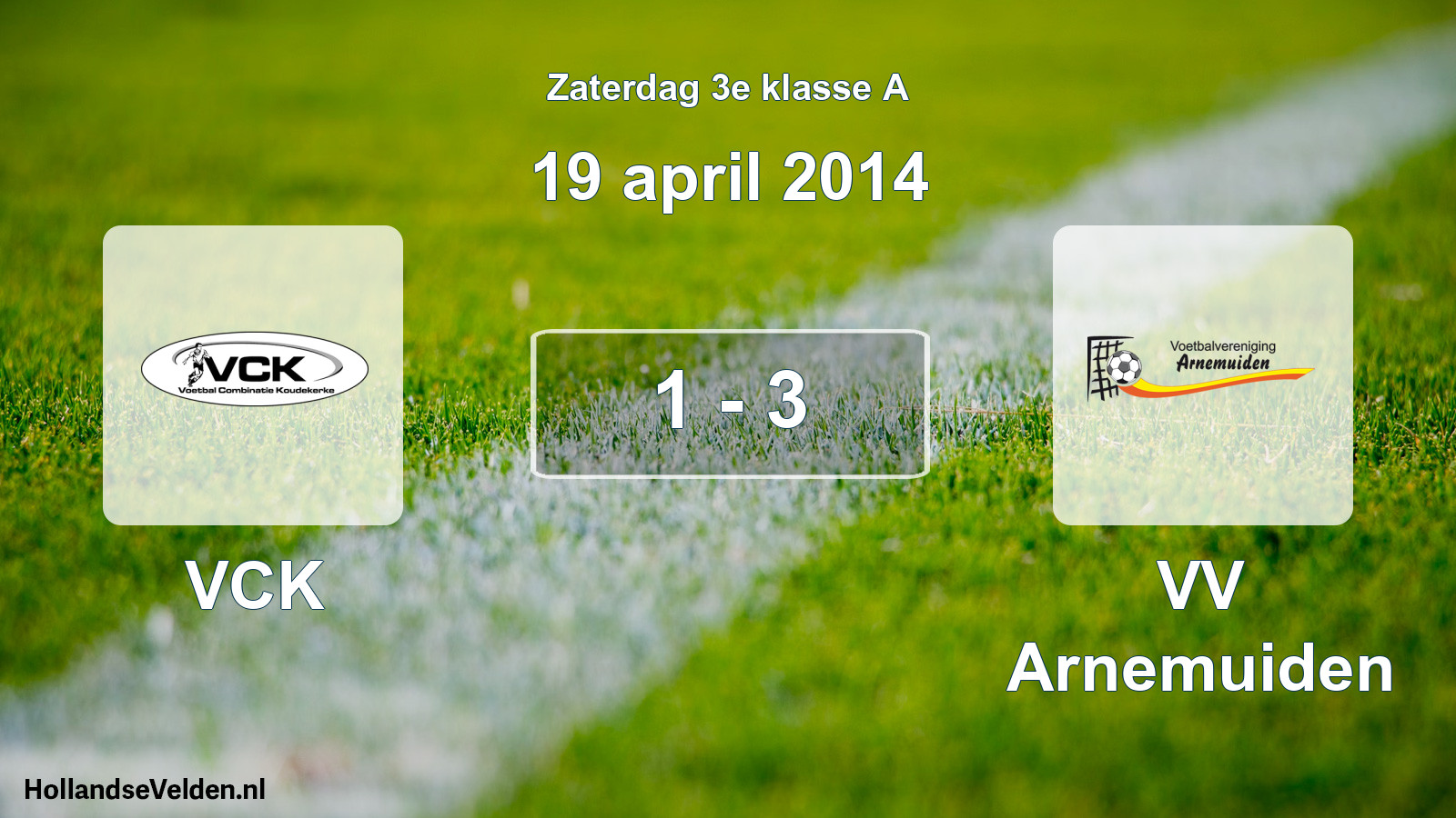Total number of matches played: VCK - VV Arnemuiden 1 - 3 (19 April 2014)