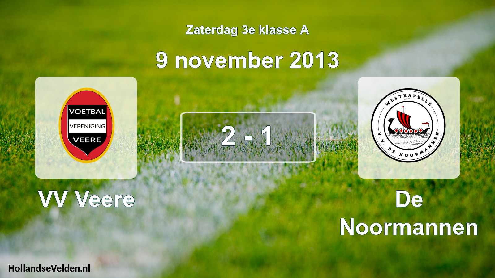 Total number of matches played: VV Veere - De Noormannen 2 - 1 (9 November 2013)