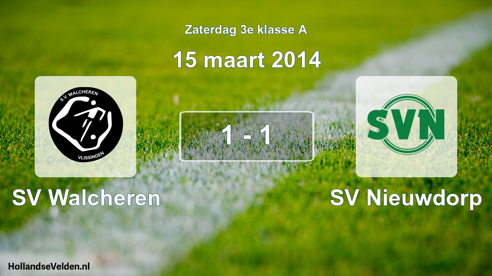 Total number of matches played: SV Walcheren - SV Nieuwdorp 1 - 1 (15 March 2014)