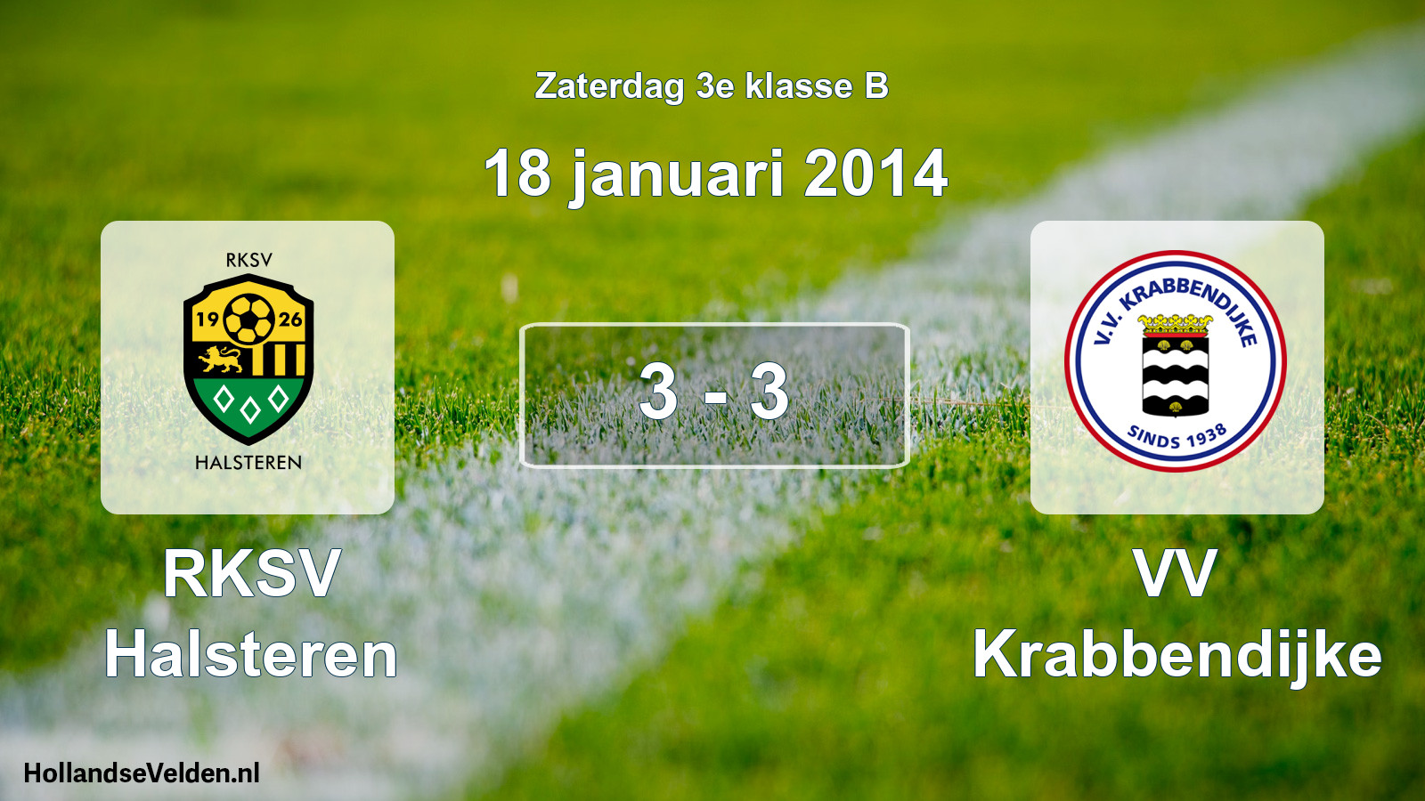 Total number of matches played: RKSV Halsteren - VV Krabbendijke 3 - 3 (18 January 2014)