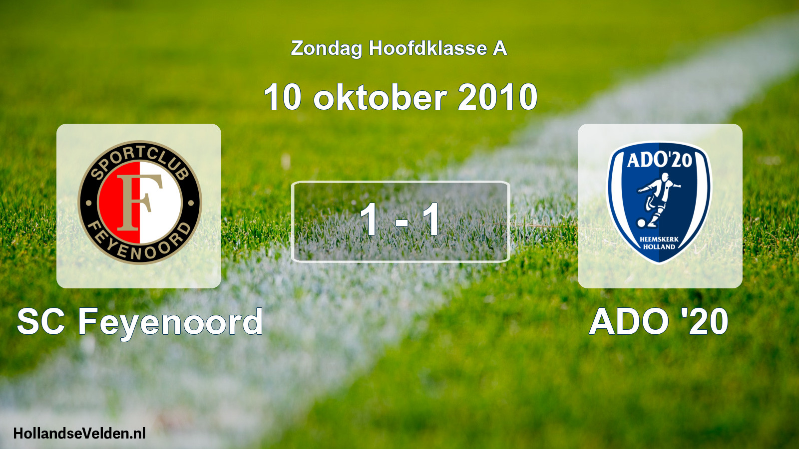 Total number of matches played: SC Feyenoord - ADO '20 1 - 1 (10 October 2010)