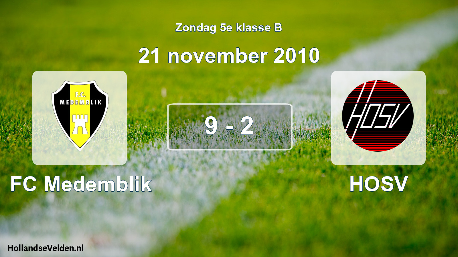 Total number of matches played: FC Medemblik - HOSV 9 - 2 (21 November 2010)