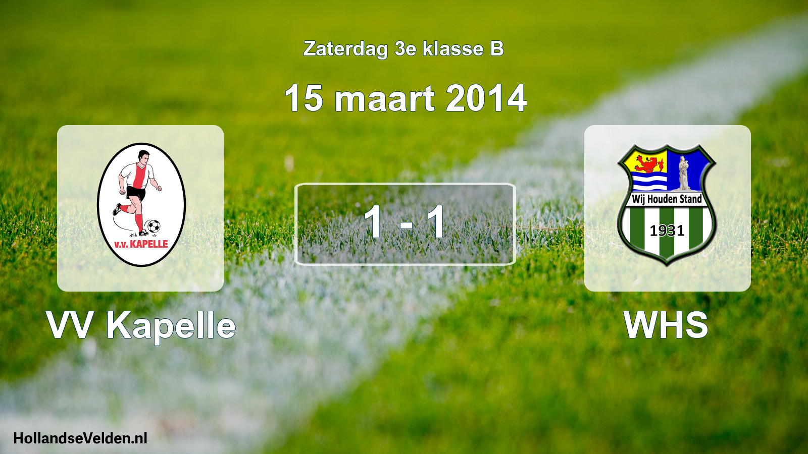 Total number of matches played: VV Kapelle - WHS 1 - 1 (15 March 2014)