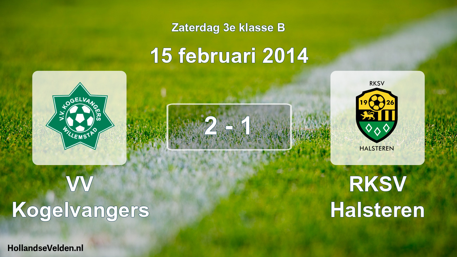 Total number of matches played: VV Kogelvangers - RKSV Halsteren 2 - 1 (15 February 2014)