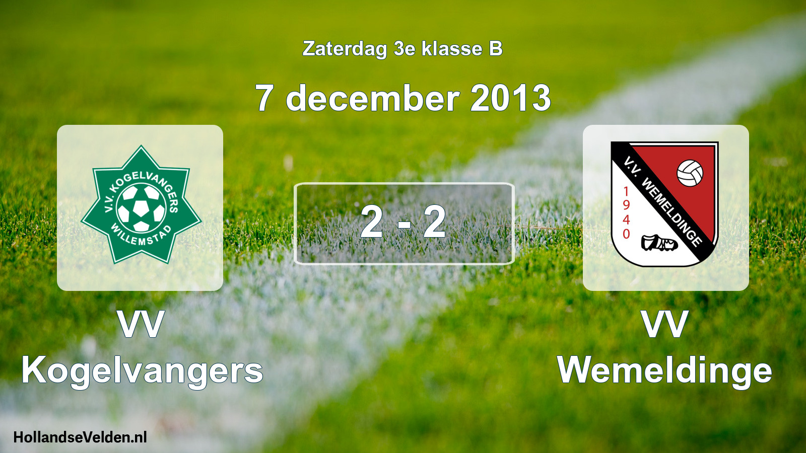Total number of matches played: VV Kogelvangers - VV Wemeldinge 2 - 2 (7 December 2013)