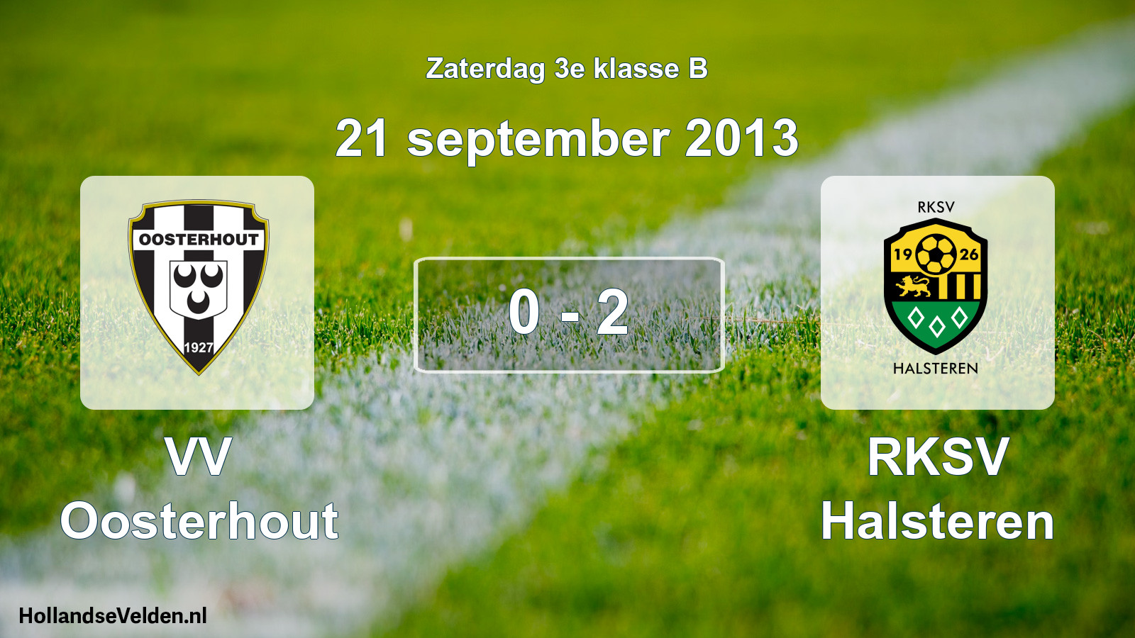 Total number of matches played: VV Oosterhout - RKSV Halsteren 0 - 2 (21 September 2013)