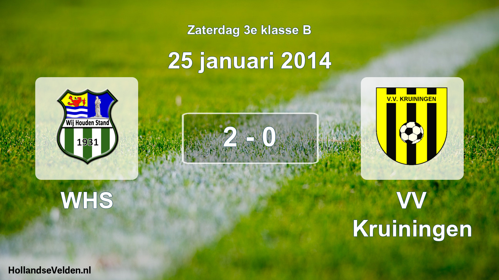 Total number of matches played: WHS - VV Kruiningen 2 - 0 (25 January 2014)