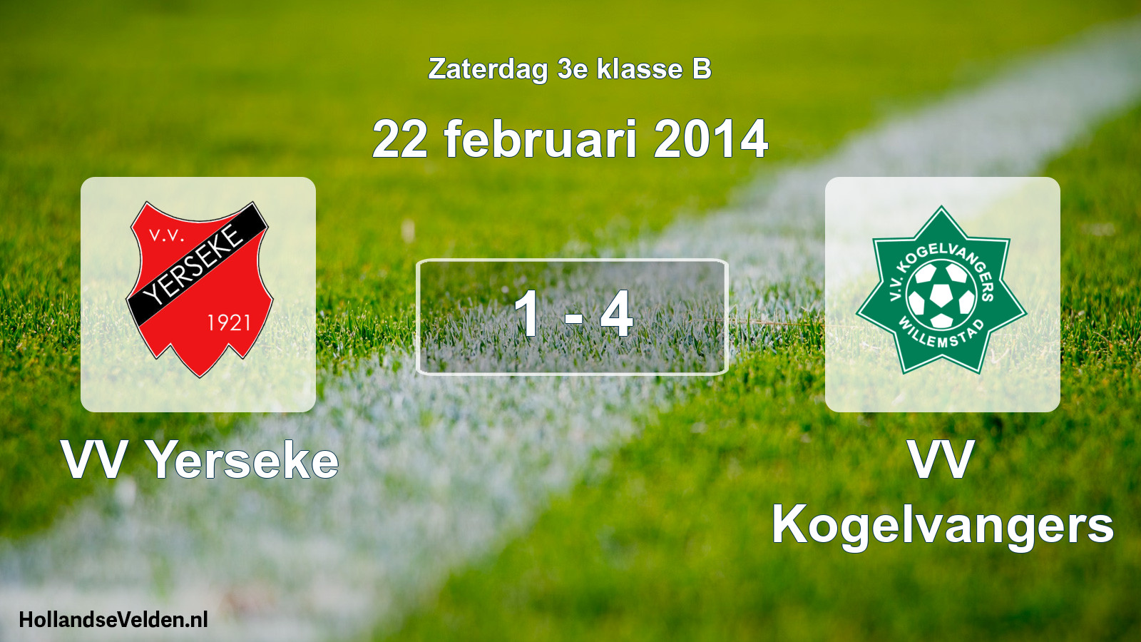 Total number of matches played: VV Yerseke - VV Kogelvangers 1 - 4 (22 February 2014)