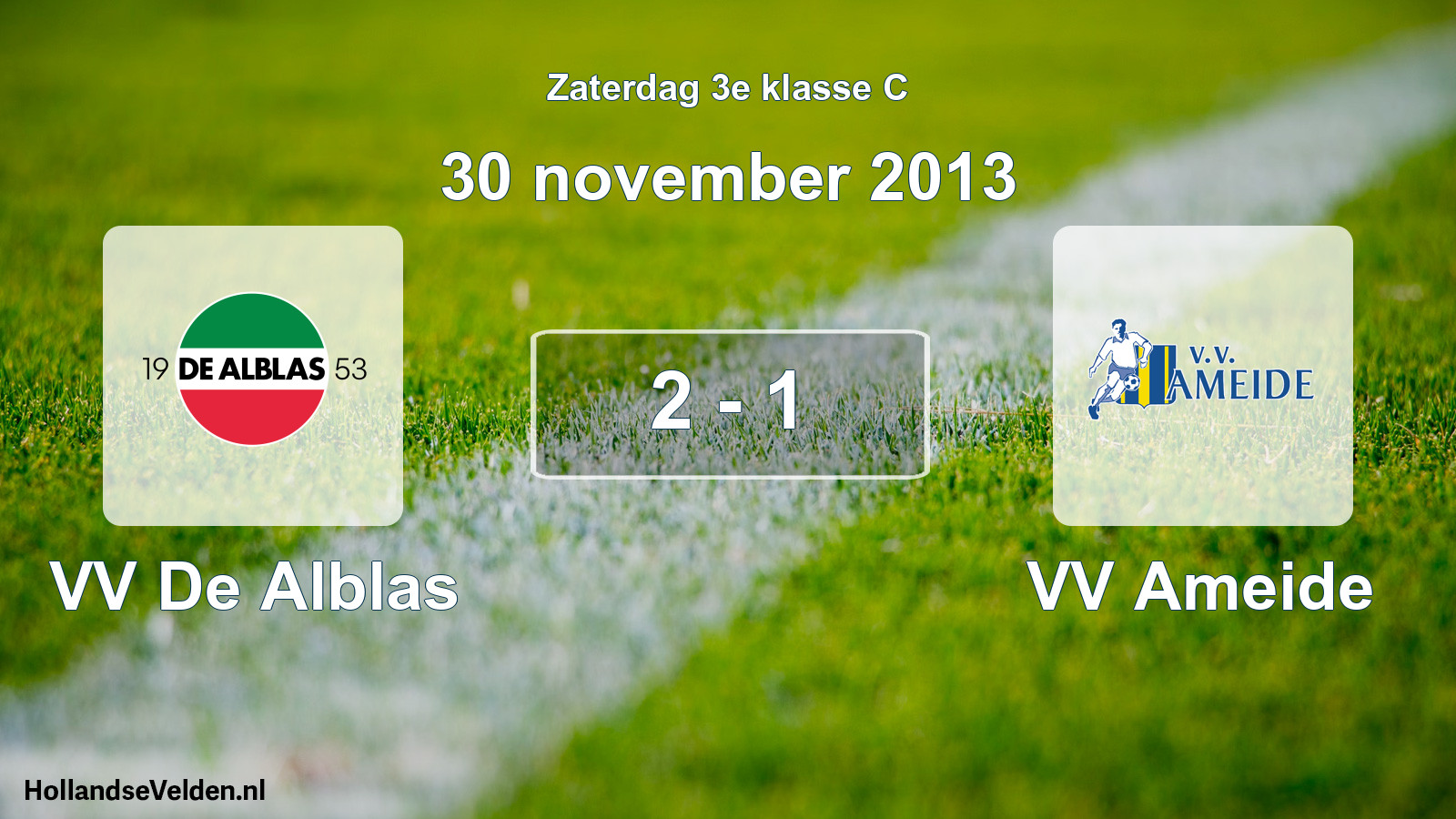 Total number of matches played: VV De Alblas - VV Ameide 2 - 1 (30 November 2013)