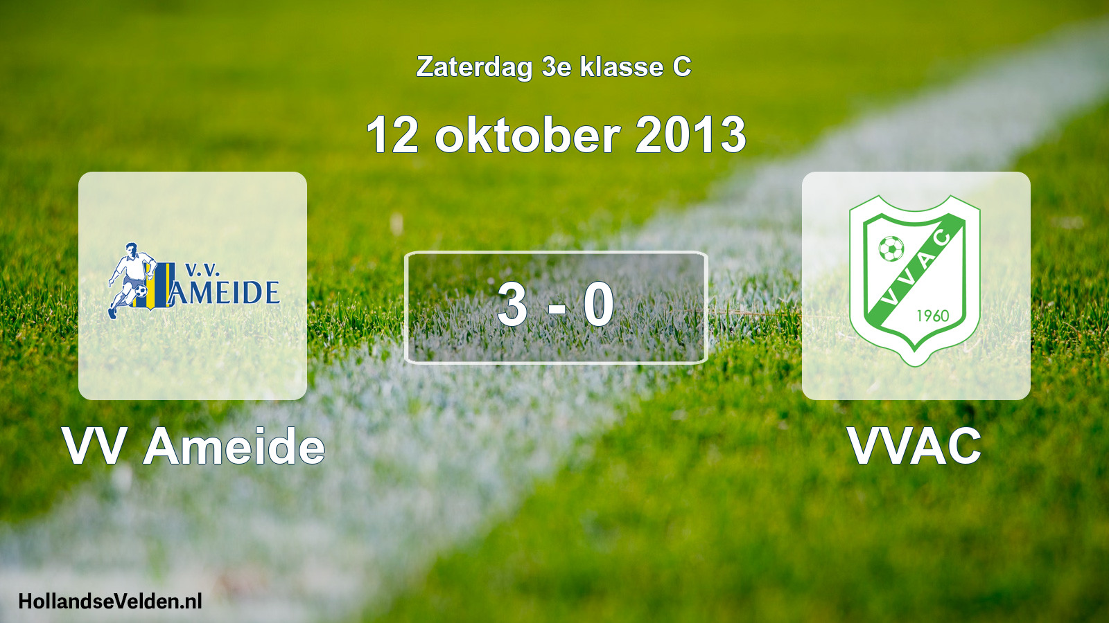Total number of matches played: VV Ameide - VVAC 3 - 0 (12 October 2013)