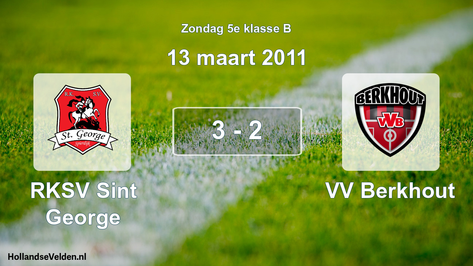 Total number of matches played: RKSV Sint George - VV Berkhout 3 - 2 (13 March 2011)
