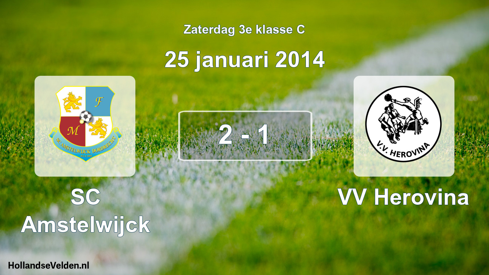 Total number of matches played: SC Amstelwijck - VV Herovina 2 - 1 (25 January 2014)