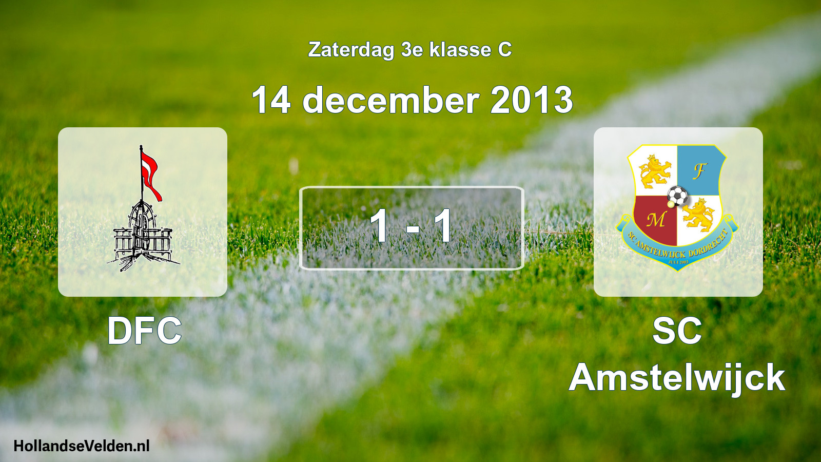 Total number of matches played: DFC - SC Amstelwijck 1 - 1 (14 December 2013)